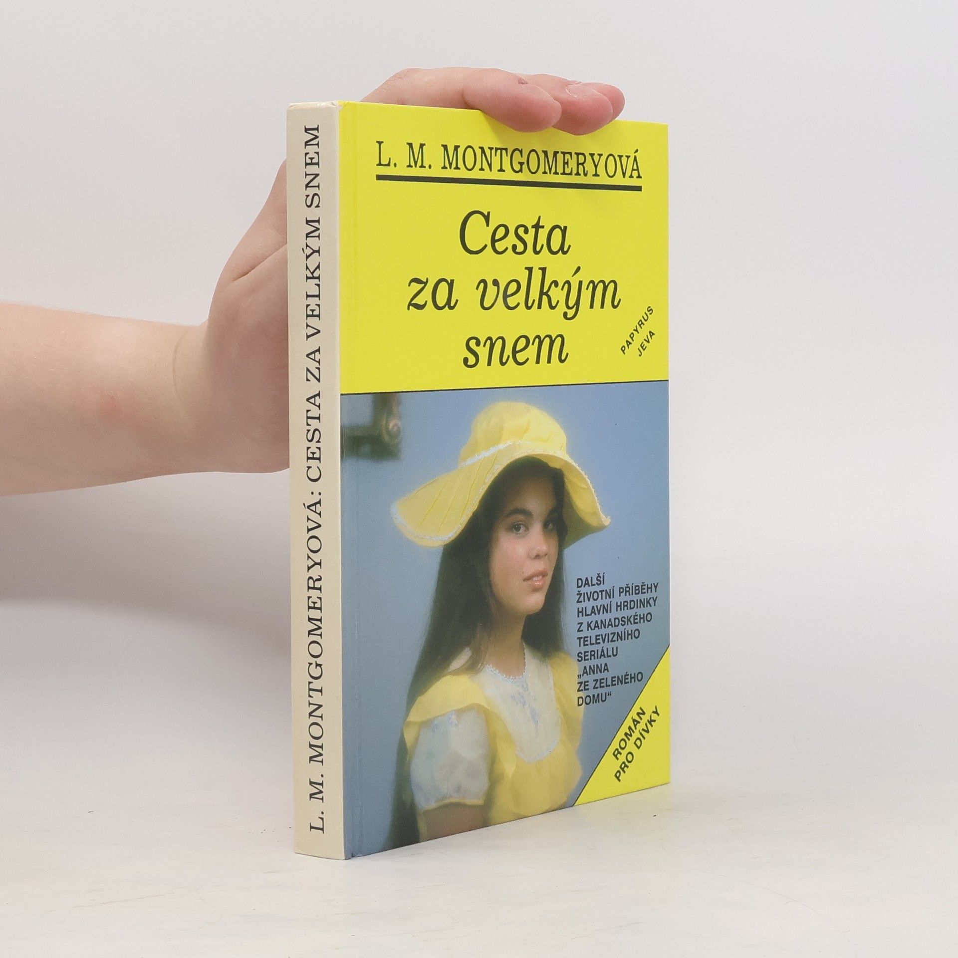 Lucy Maud Montgomery Cesta za velkým snem