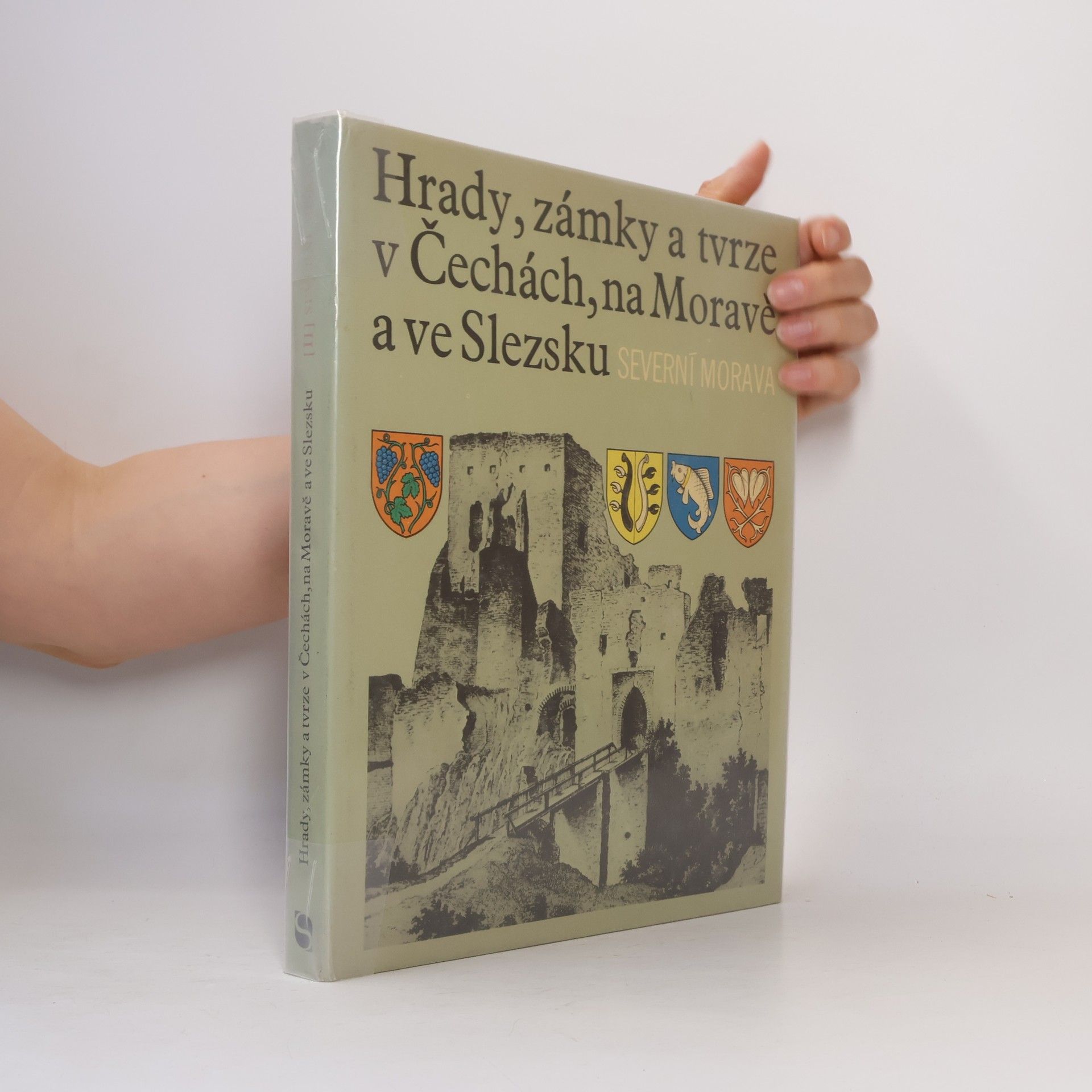 Various authors Hrady, zámky a tvrze v Čechách, na Moravě a ve Slezsku II. Severní Morava