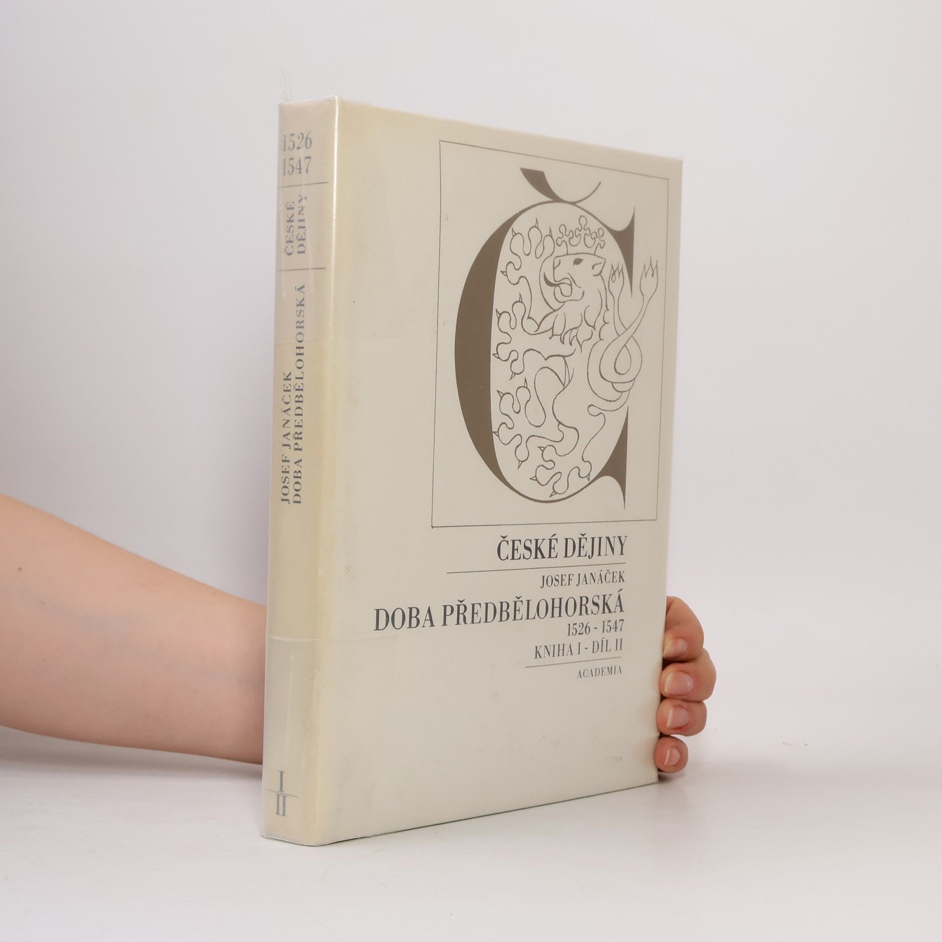 Josef Janáček České dějiny: Doba předbělohorská 1526-1547. Kniha I, díl II