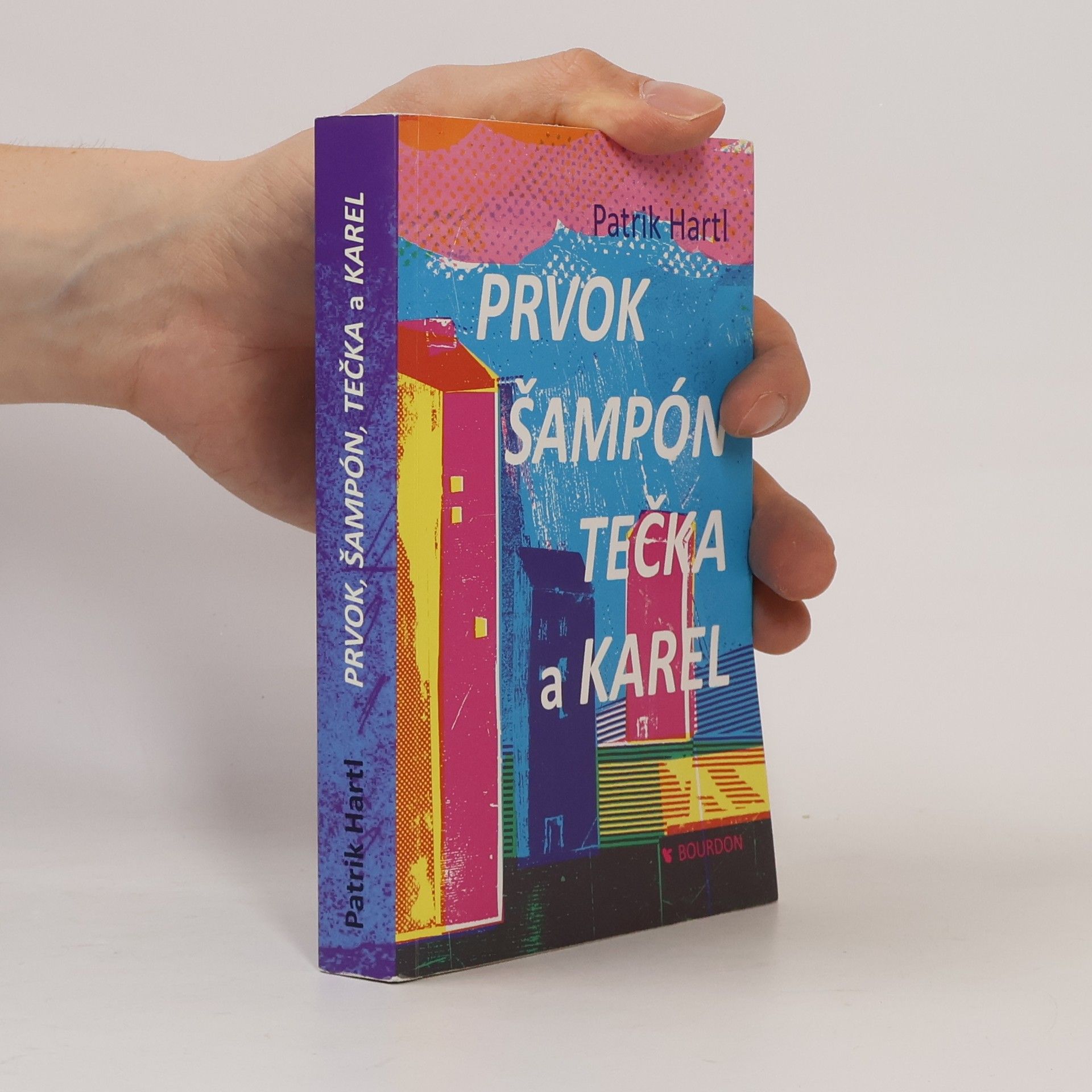 Patrik Hartl Prvok, Šampón, Tečka a Karel