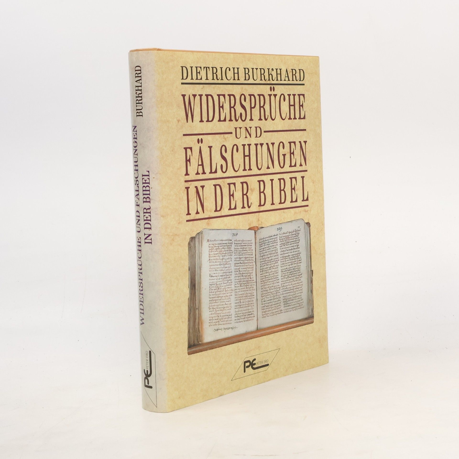 Dietrich Burkhard Widersprüche und Fälschungen in der Bibel