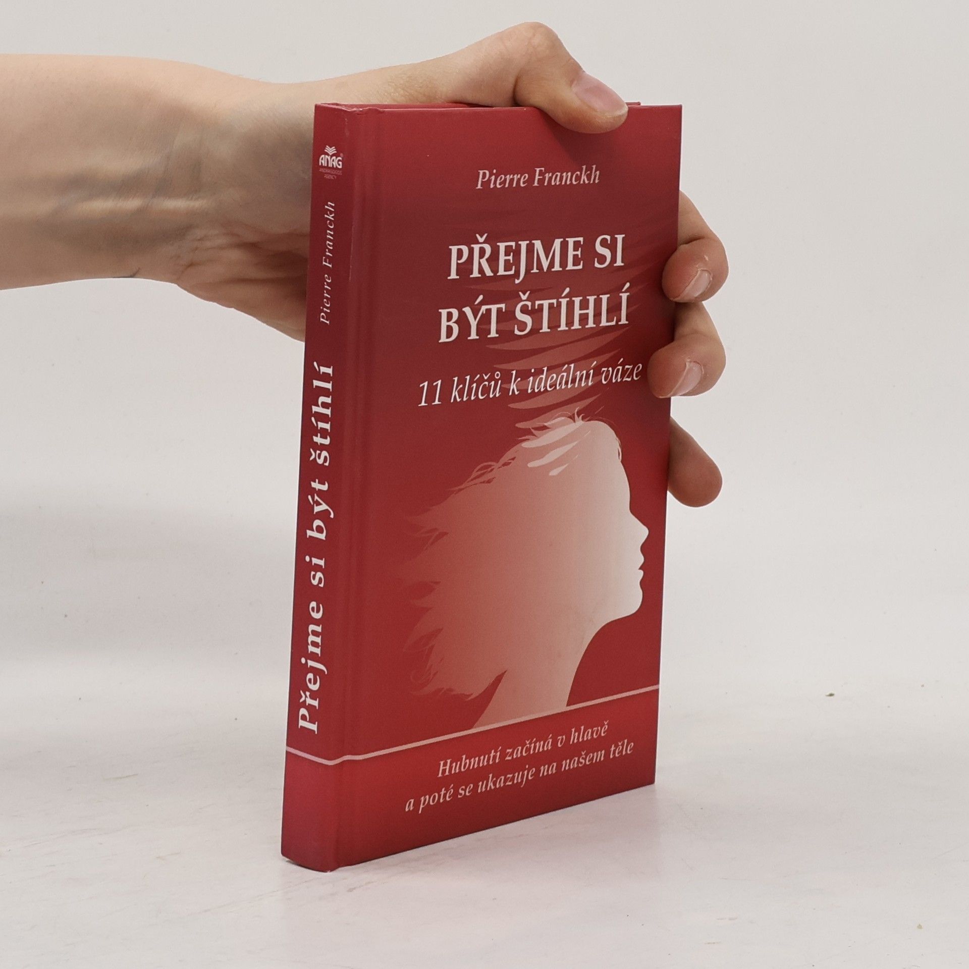 Pierre Franckh Přejme si být štíhlí : 11 klíčů k ideální váze