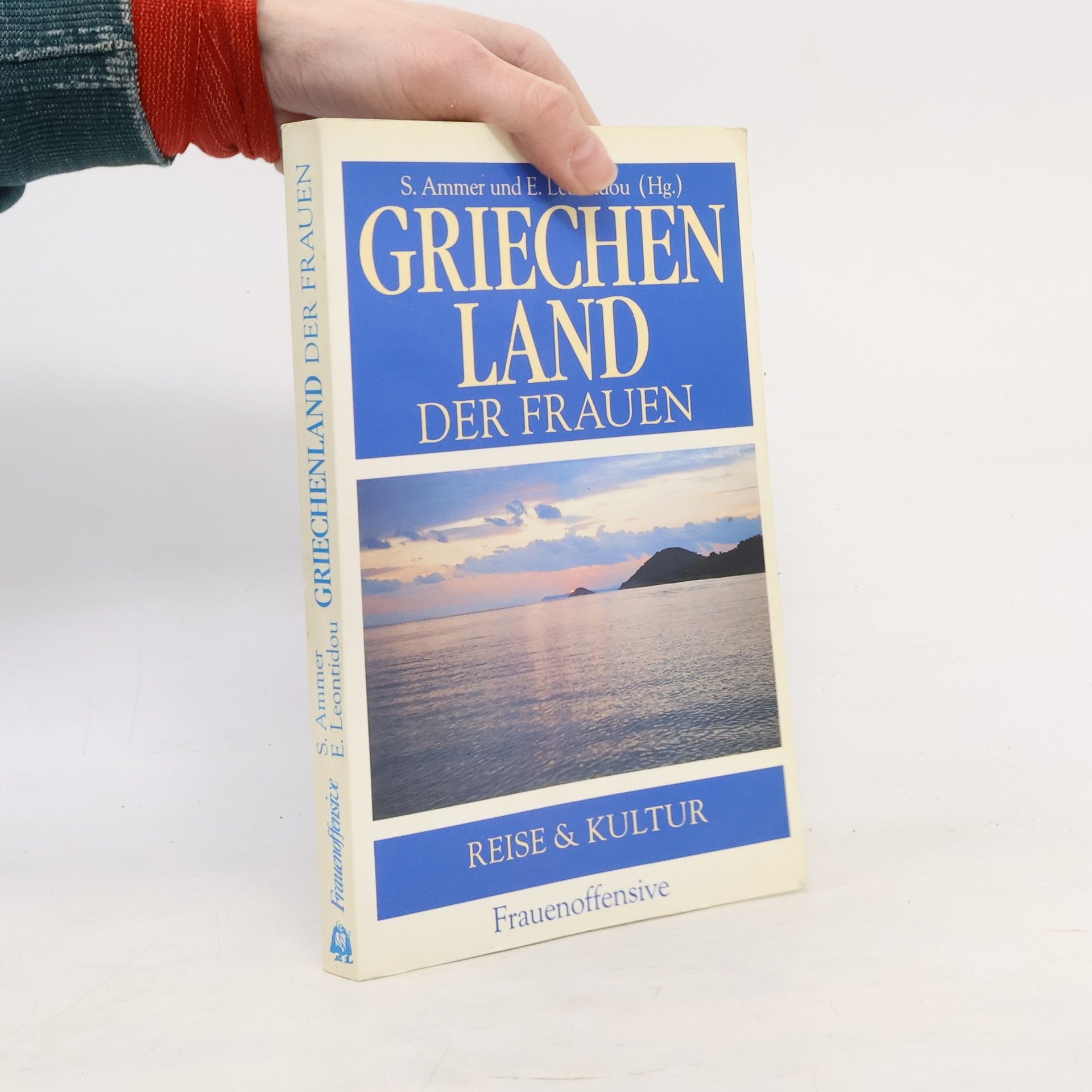 Sigrid R. Ammer Griechenland der Frauen