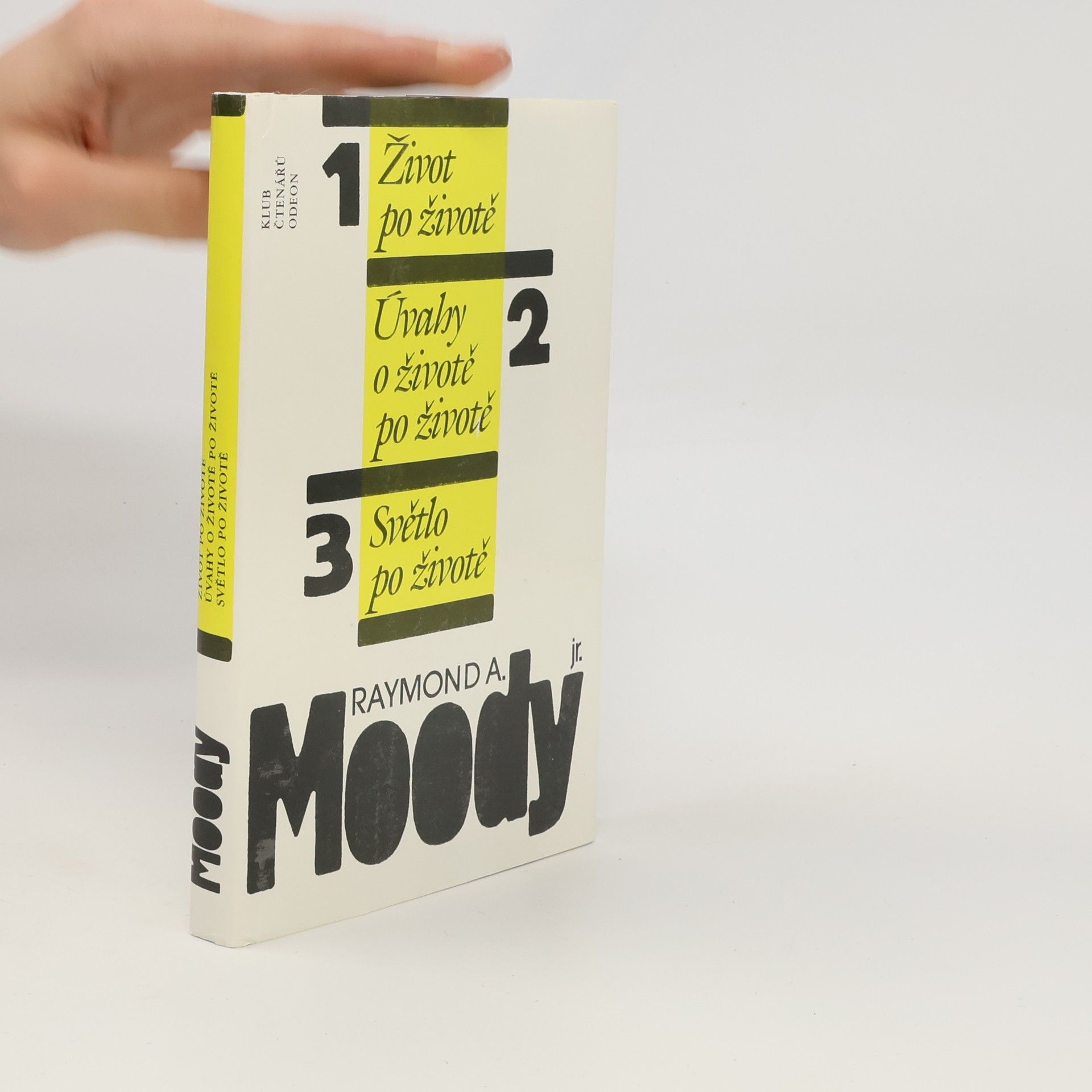 Raymond A. Moody Život po životě. Úvahy o životě po životě. Světlo po životě