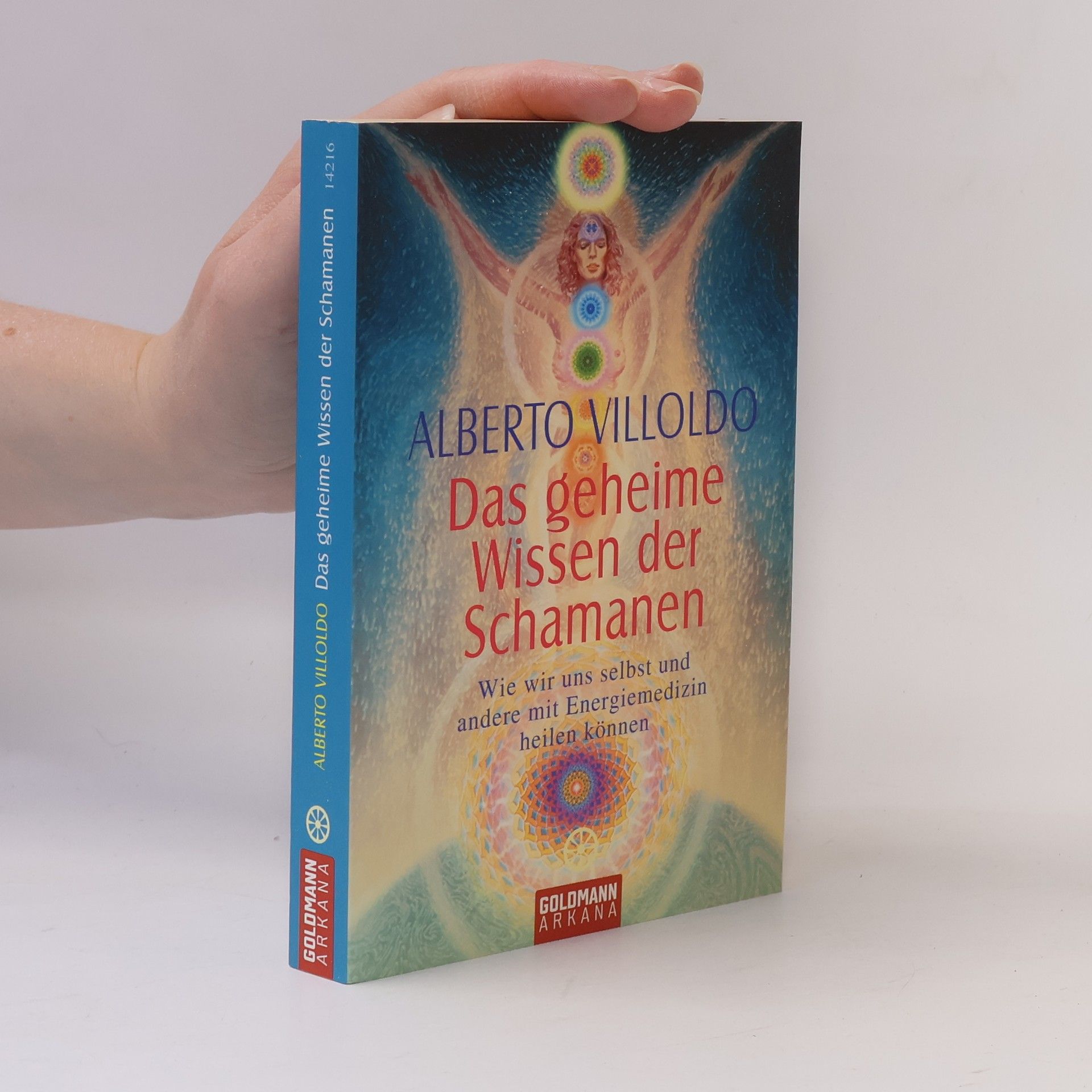 Alberto Villoldo Das geheime Wissen der Schamanen