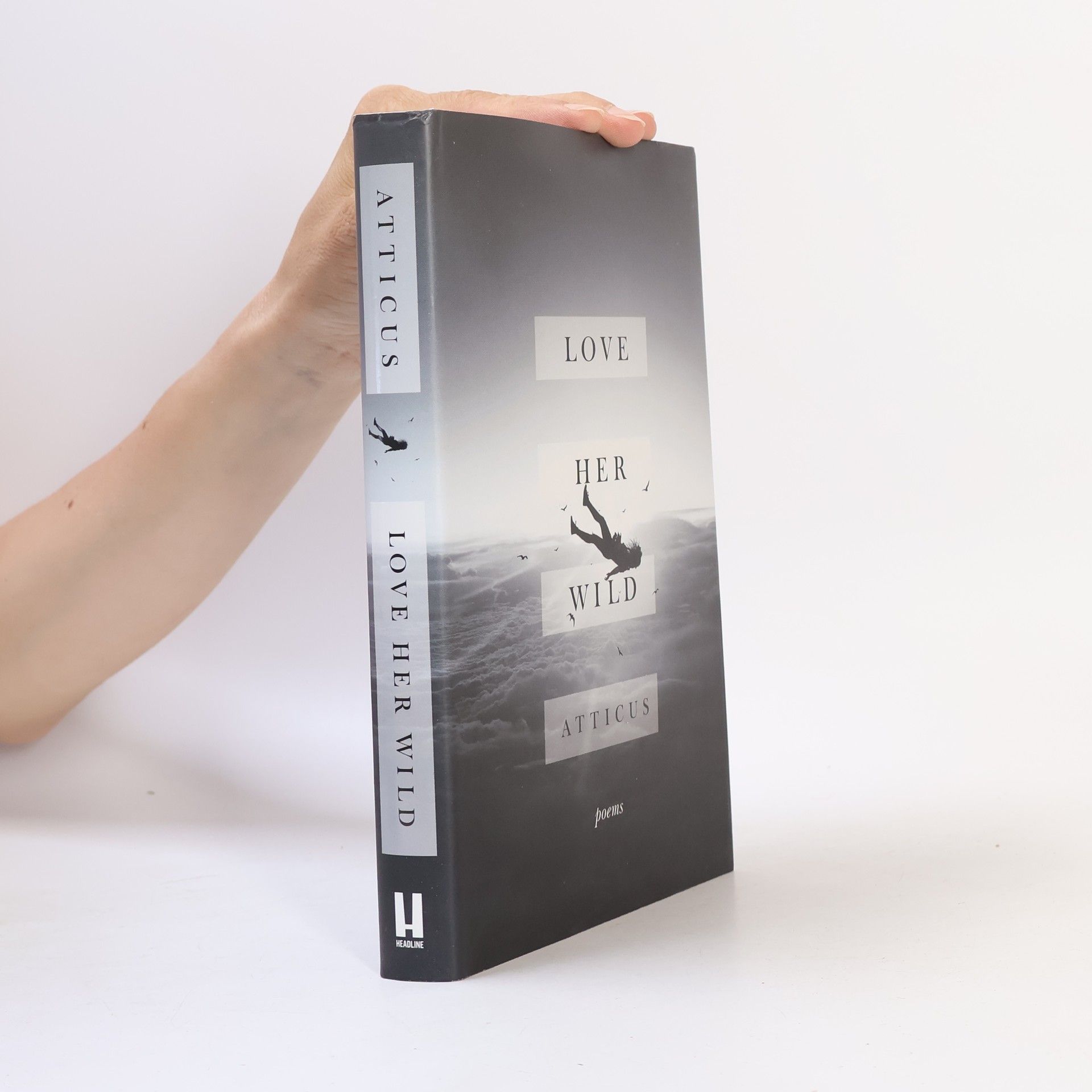 Atticus Love Her Wild. Poems