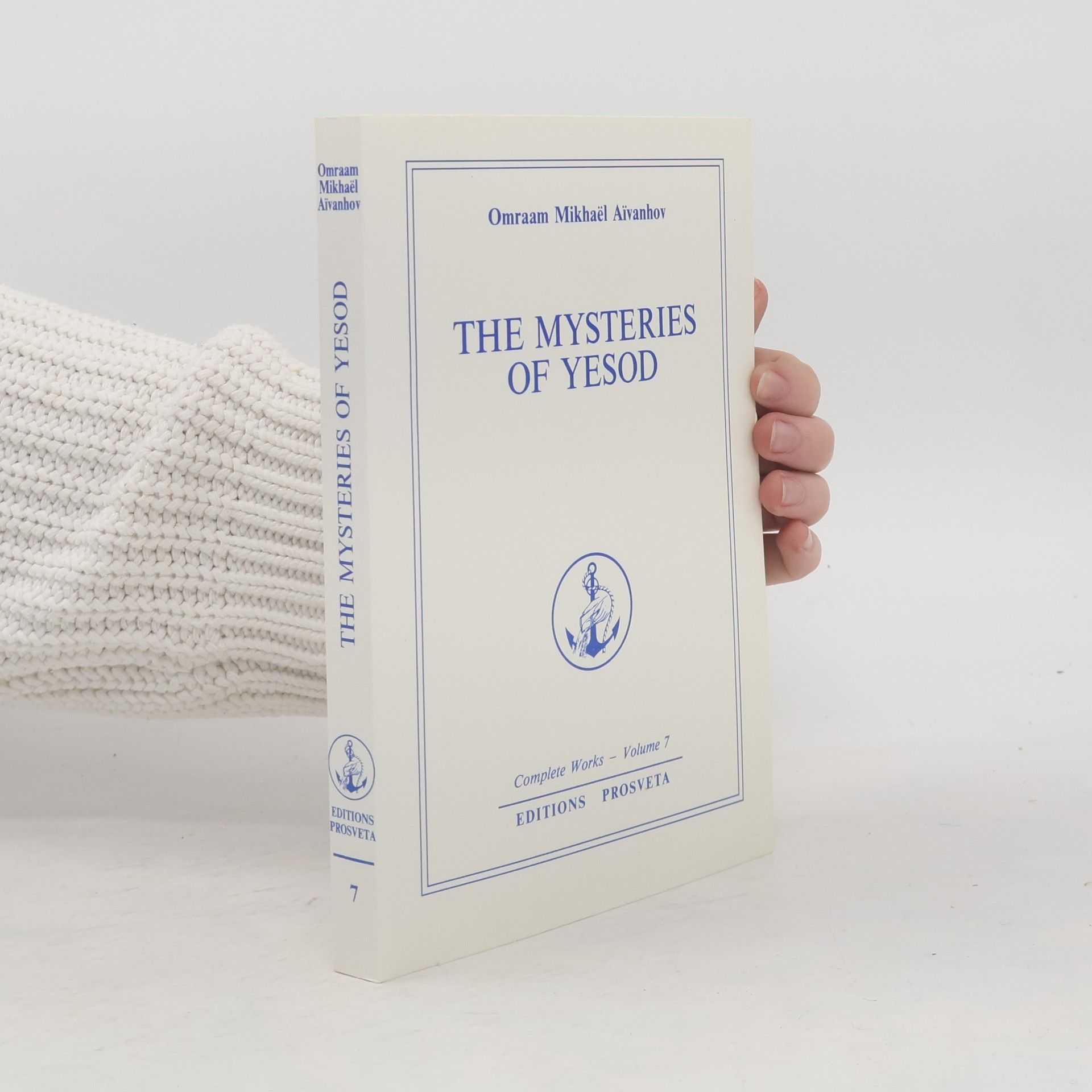 Omraam Mikhaël Aivanhov The Mysteries of Yesod Volume 7
