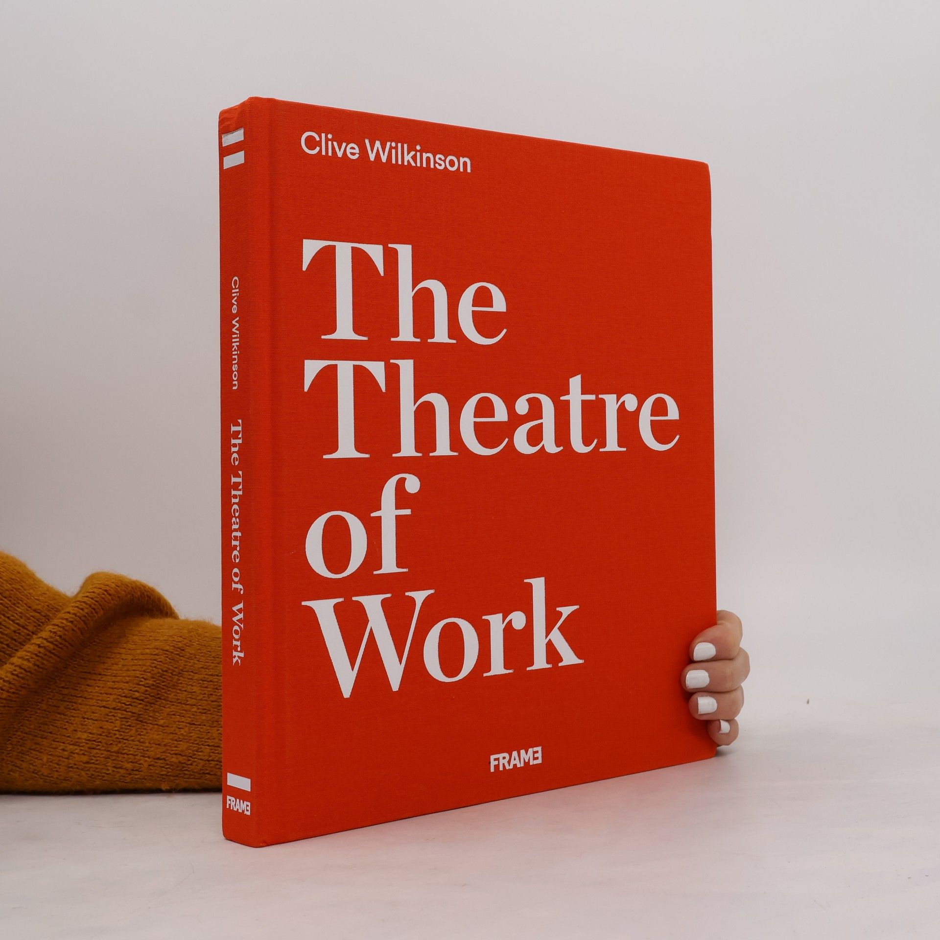 Clive Wilkinson Clive Wilkinson: The Theatre of Work