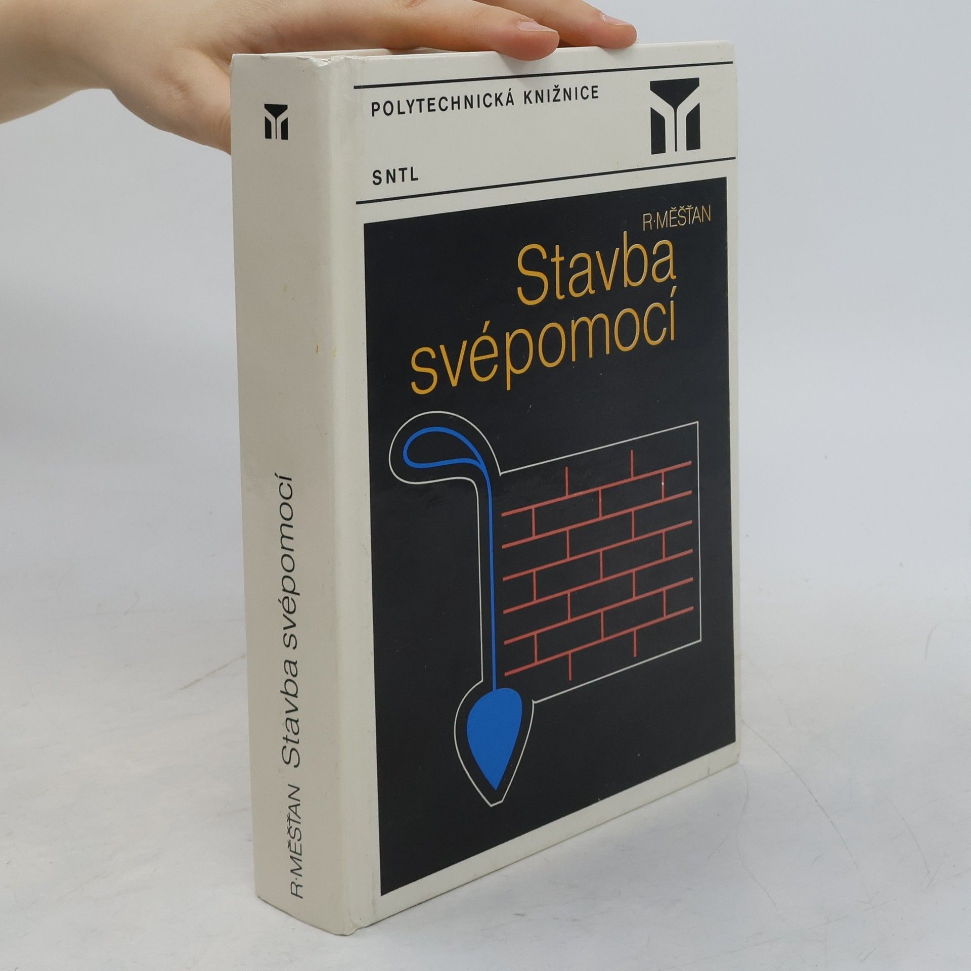 Radomír Měšťan Stavba svépomocí