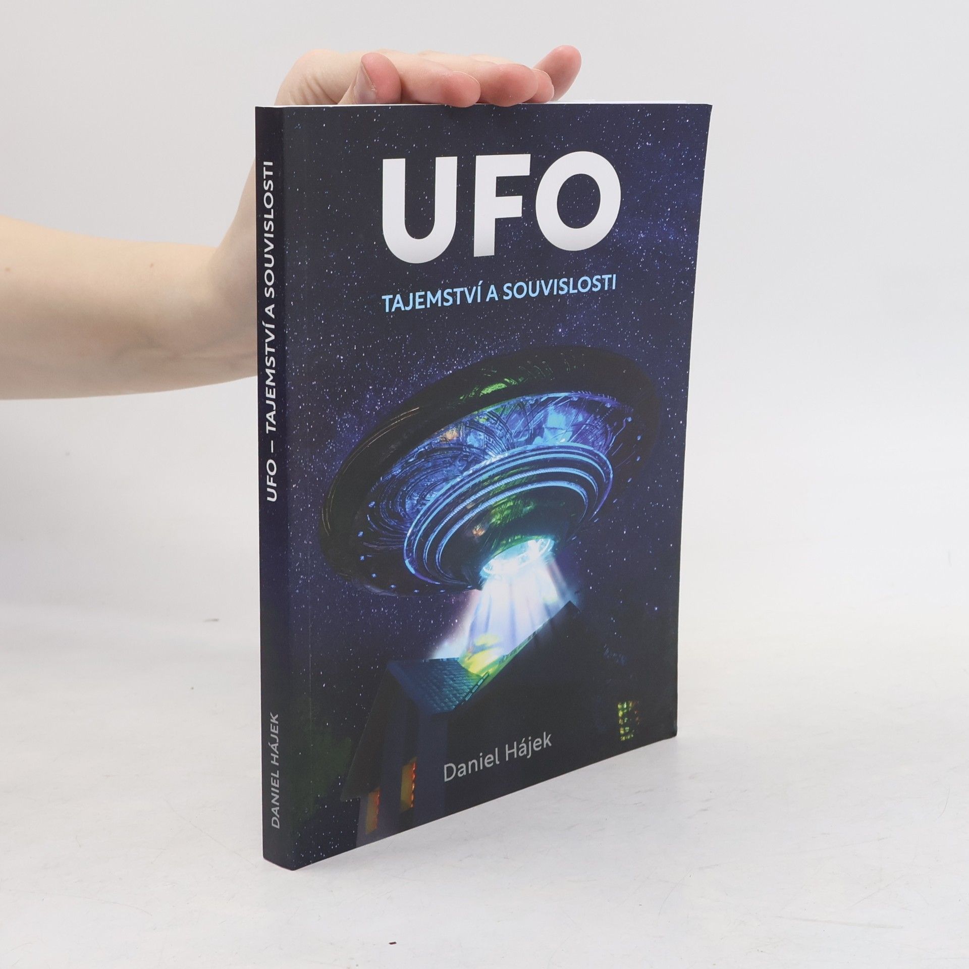 Daniel Hájek UFO : tajemství a souvislosti