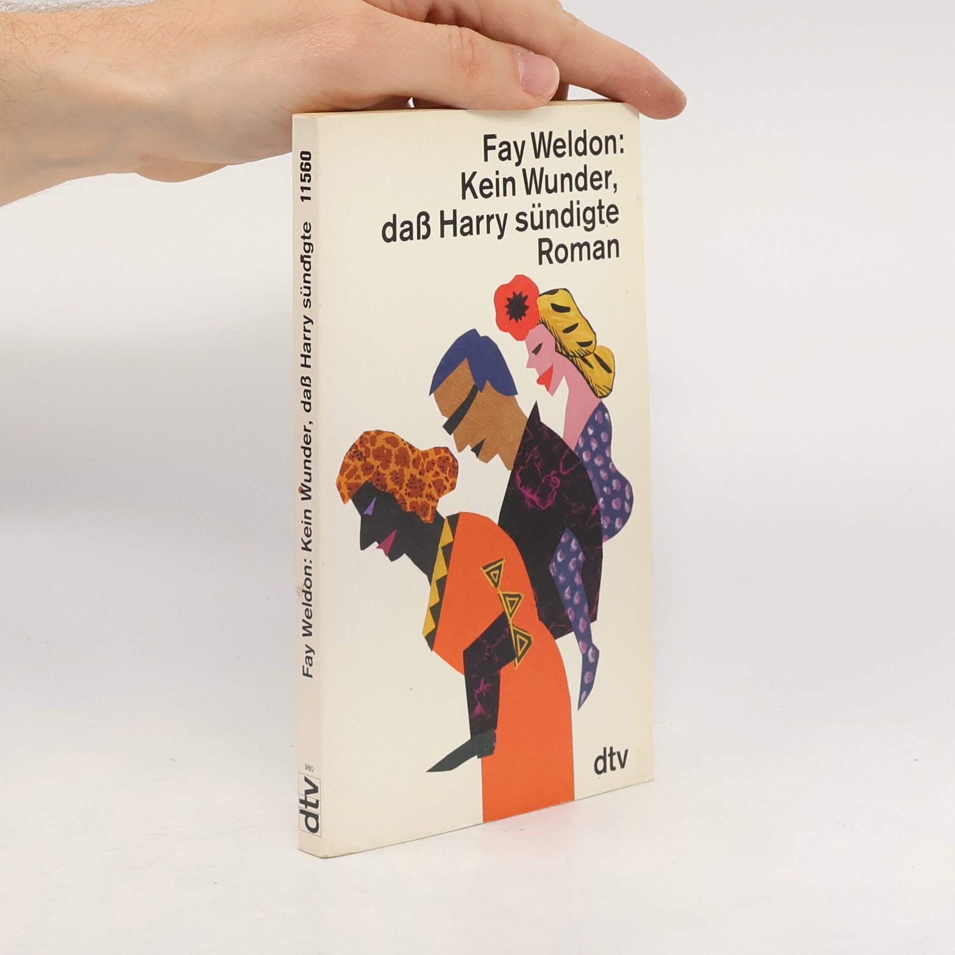 Fay Weldon Kein Wunder, dass Harry sündigte