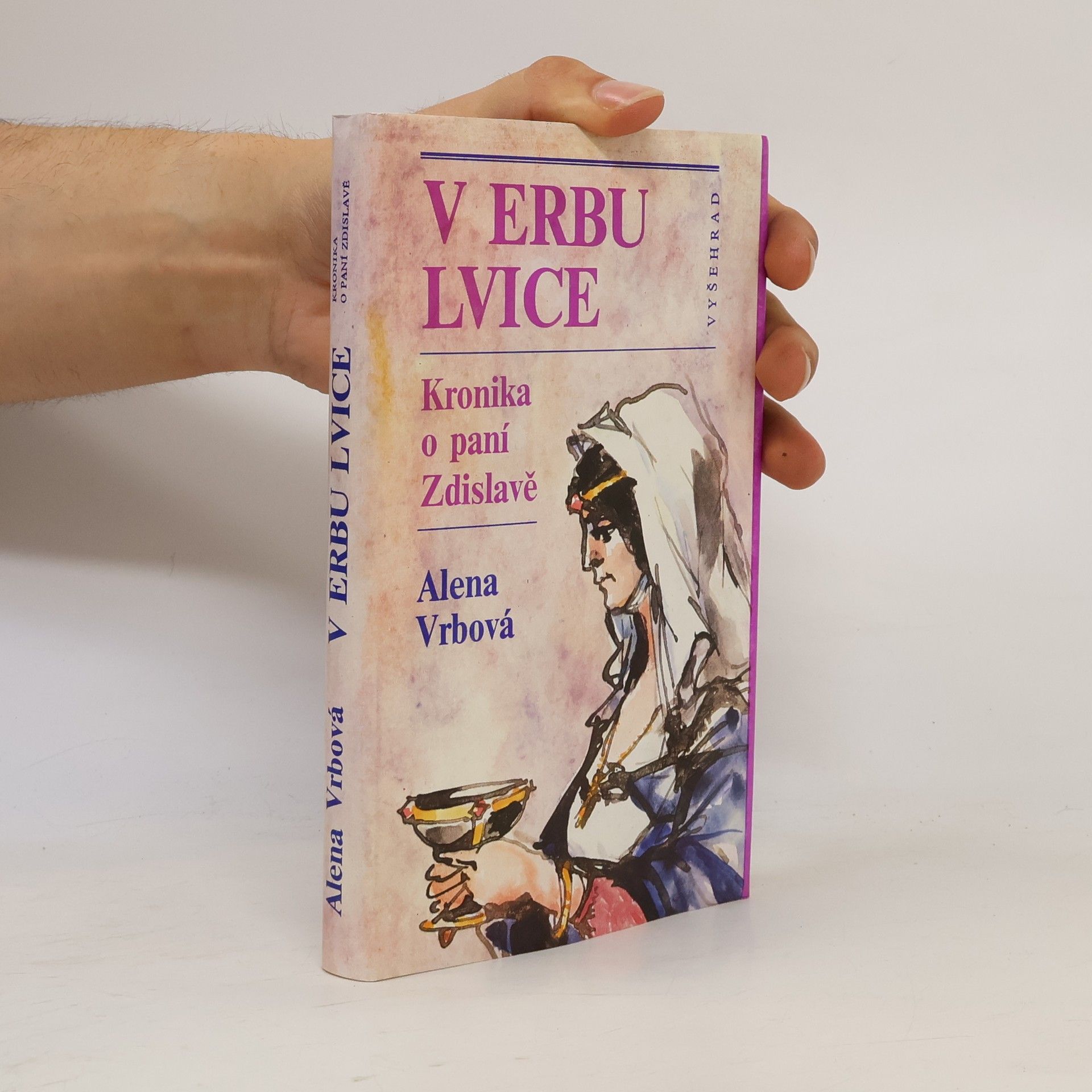 Alena Vrbová V erbu lvice. Kronika o paní Zdislavě