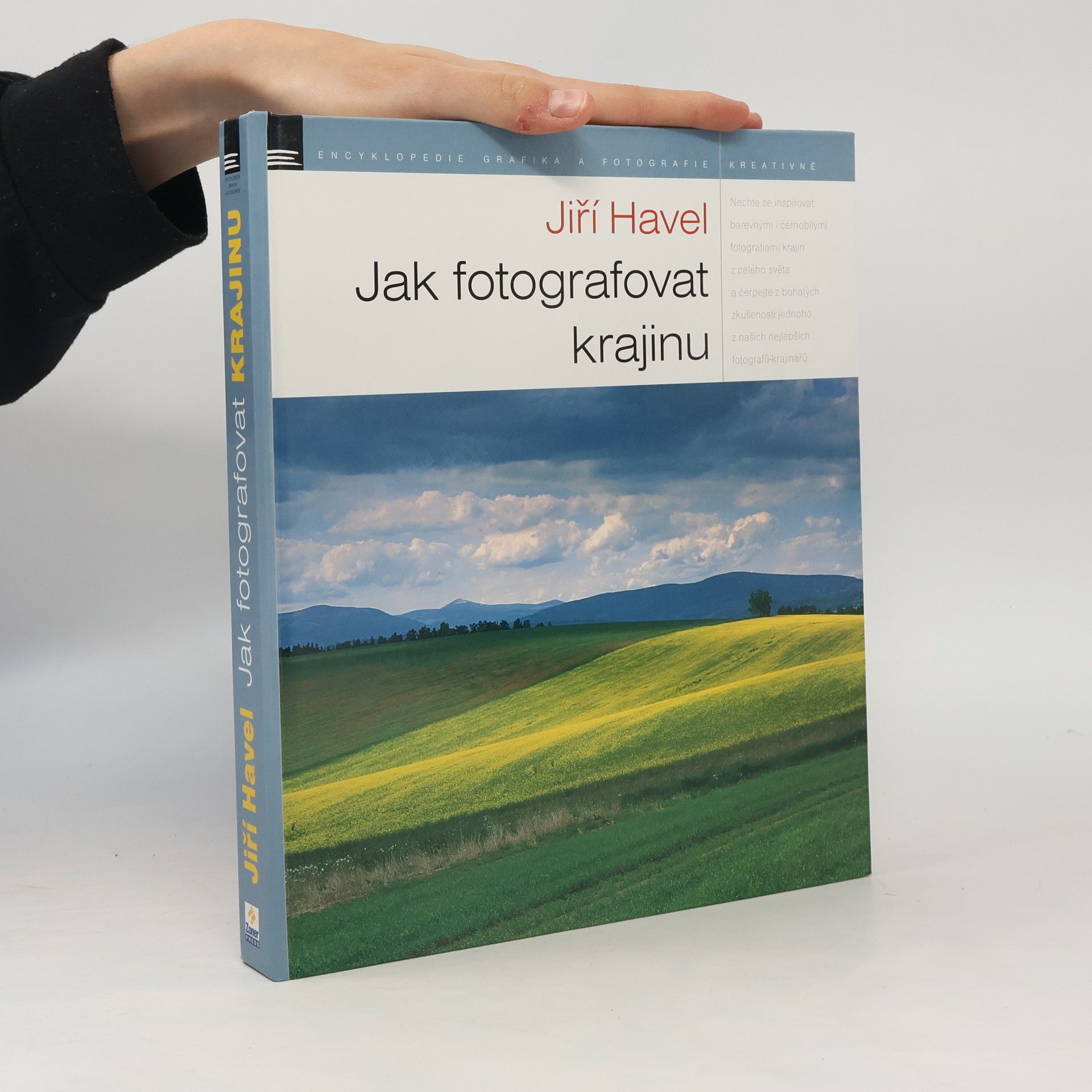 Jiří Havel Jak fotografovat krajinu: Zkušenosti - inspirace - zážitky