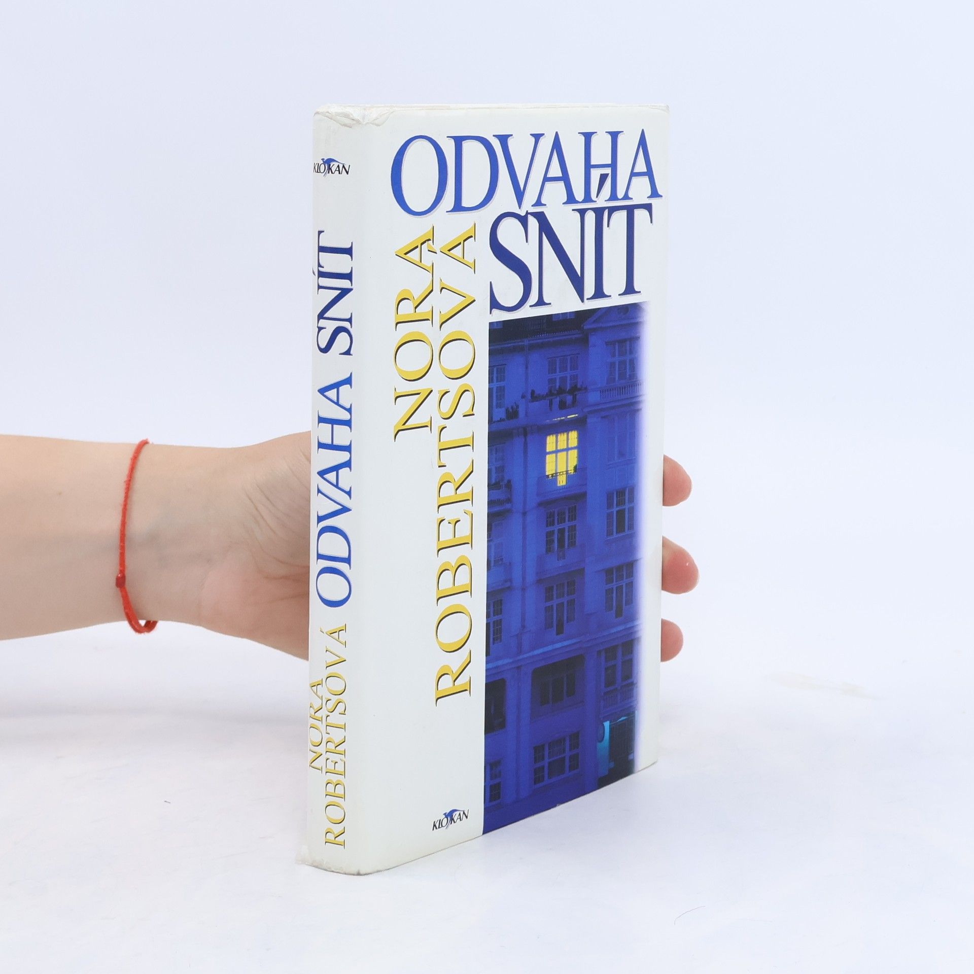 Nora Roberts Odvaha snít