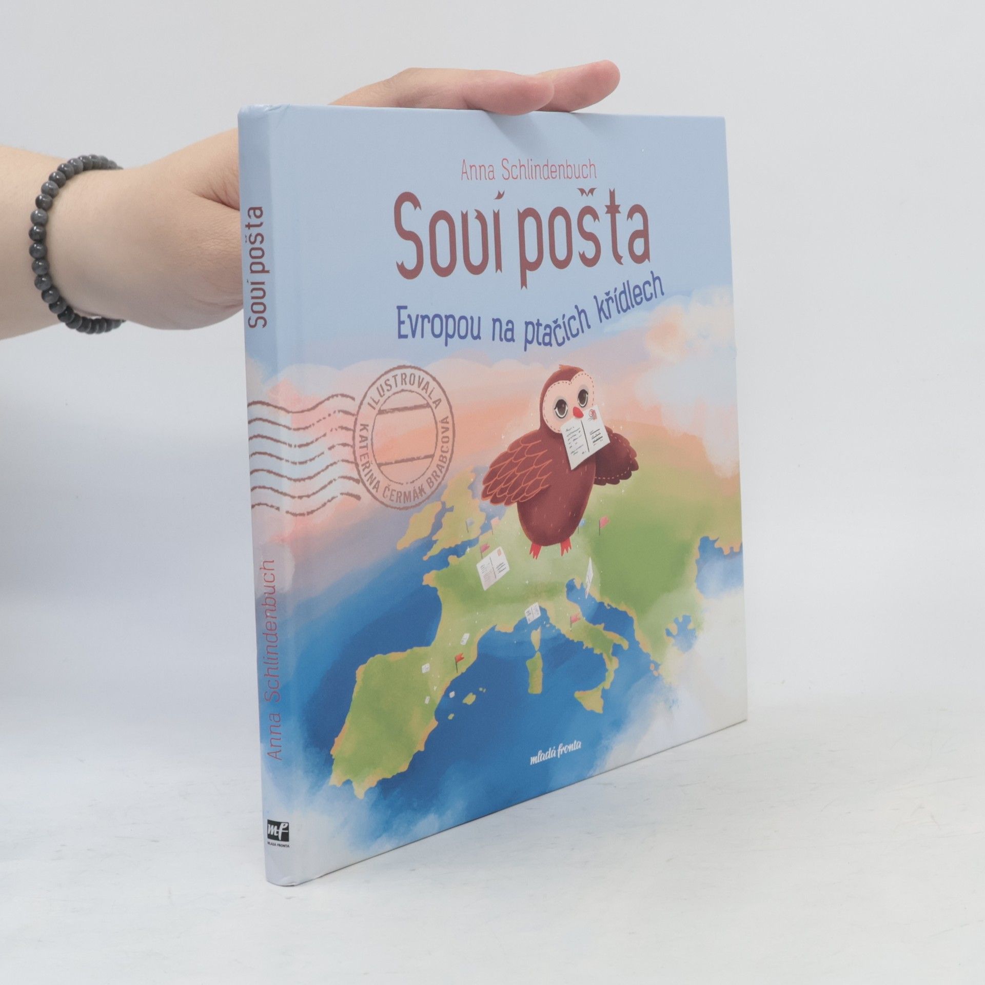Anna Schlindenbuch Soví pošta : Evropou na ptačích křídlech
