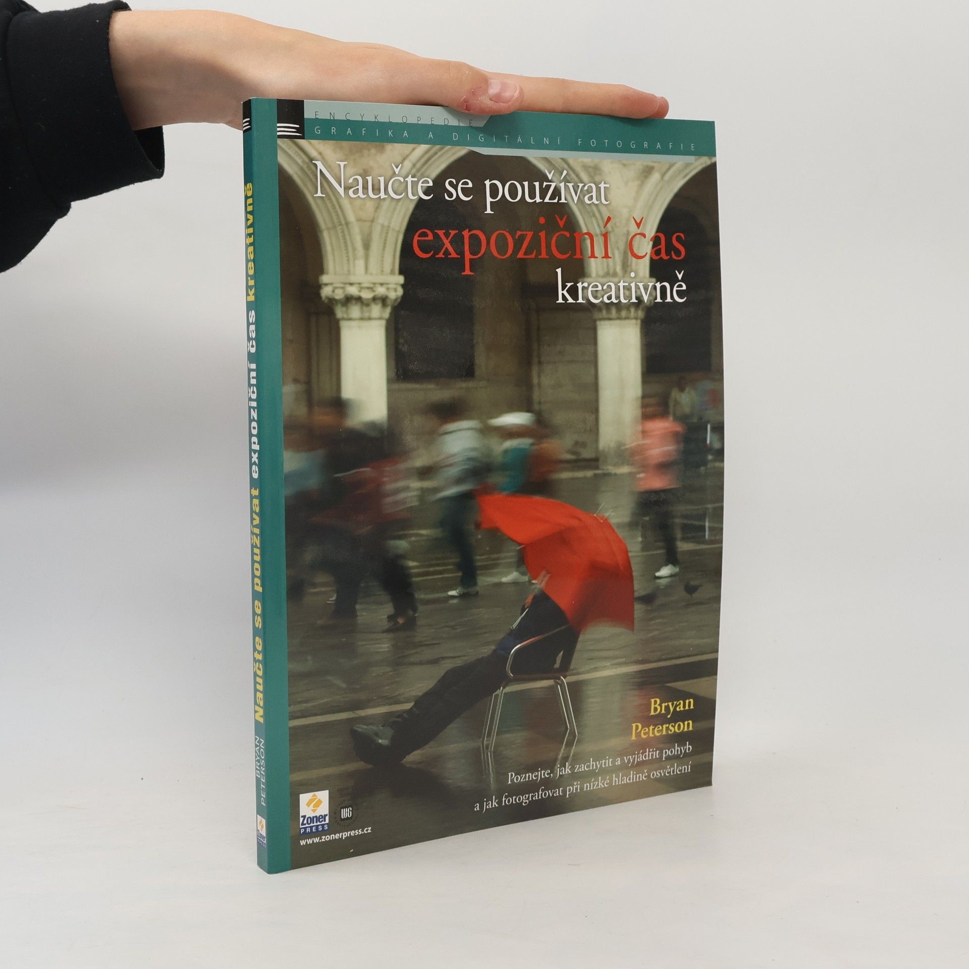 Bryan F. Peterson Naučte se používat expoziční čas kreativně