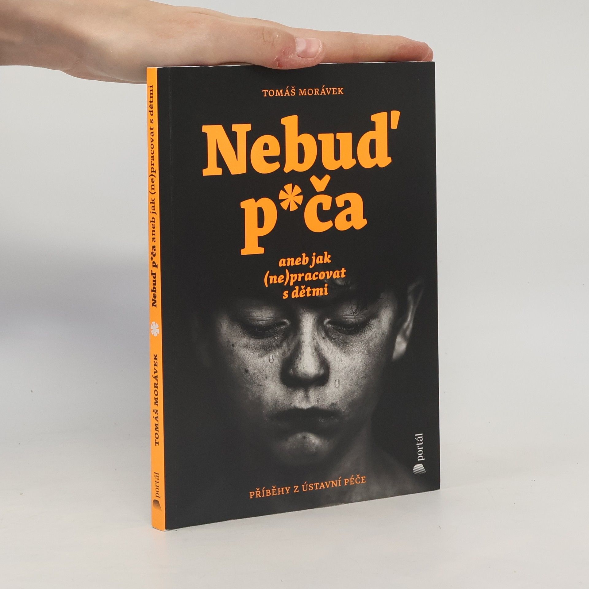 Tomáš Morávek Nebuď p*ča aneb Jak (ne)pracovat s dětmi