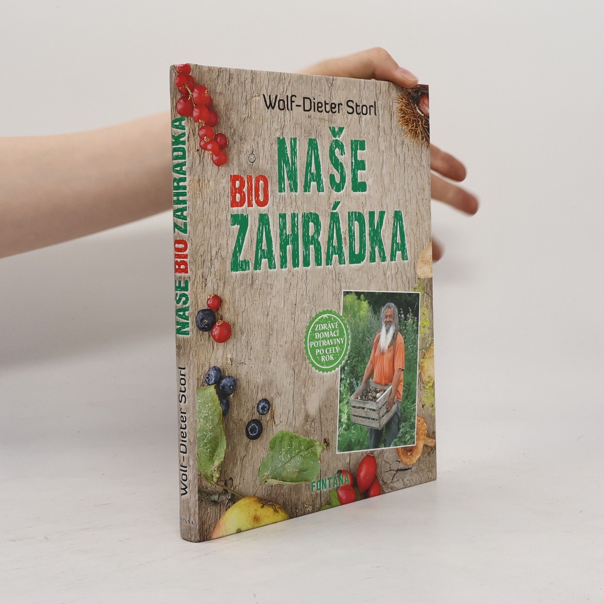 Wolf Dieter Storl Naše BIO zahrádka