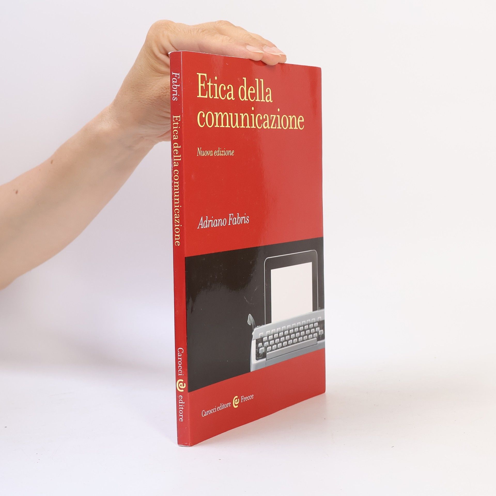 Adriano Fabris Etica della comunicazione - Nuova edizione