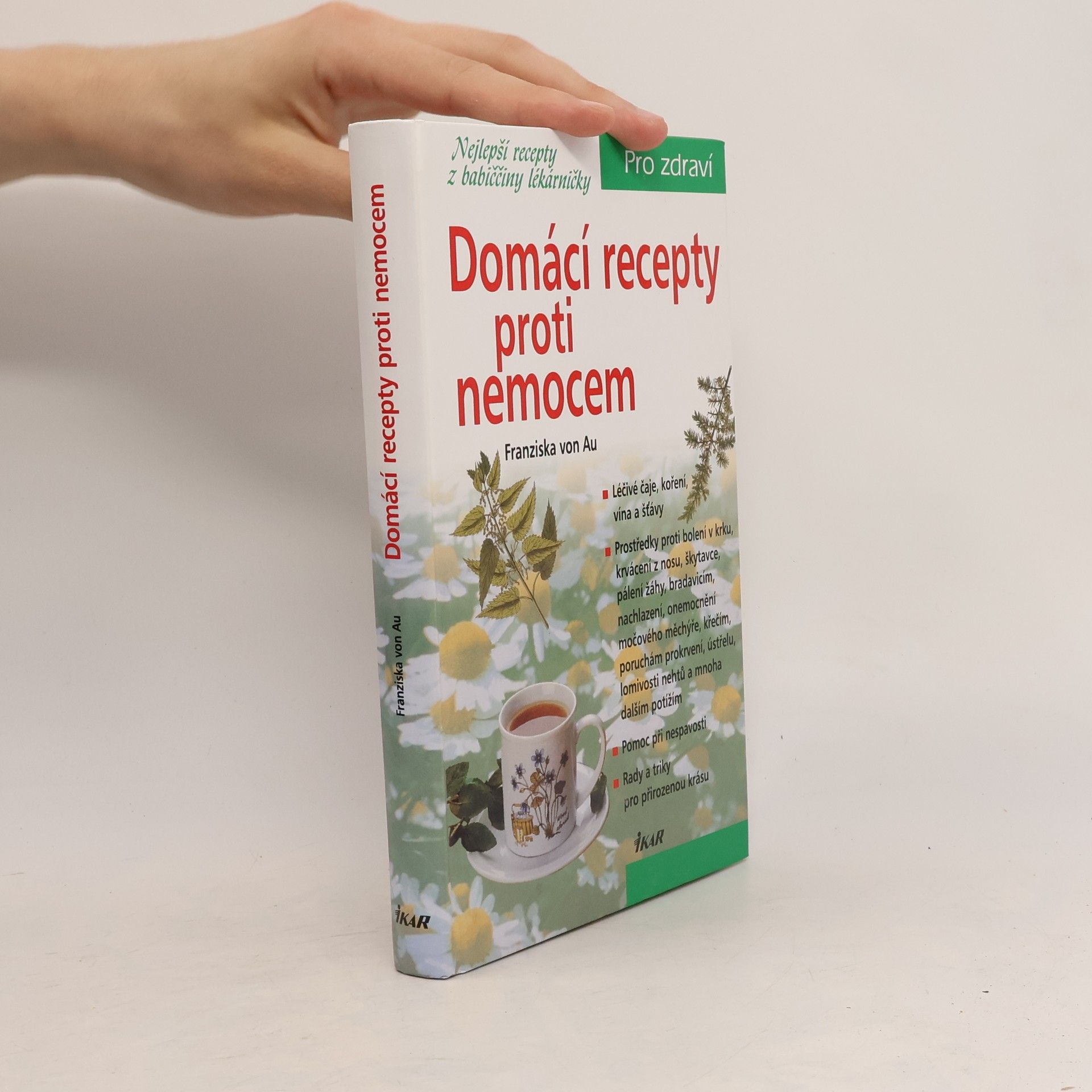 Christina Zacker Domácí recepty proti nemocem. Nejlepší recepty z babiččiny lékárničky