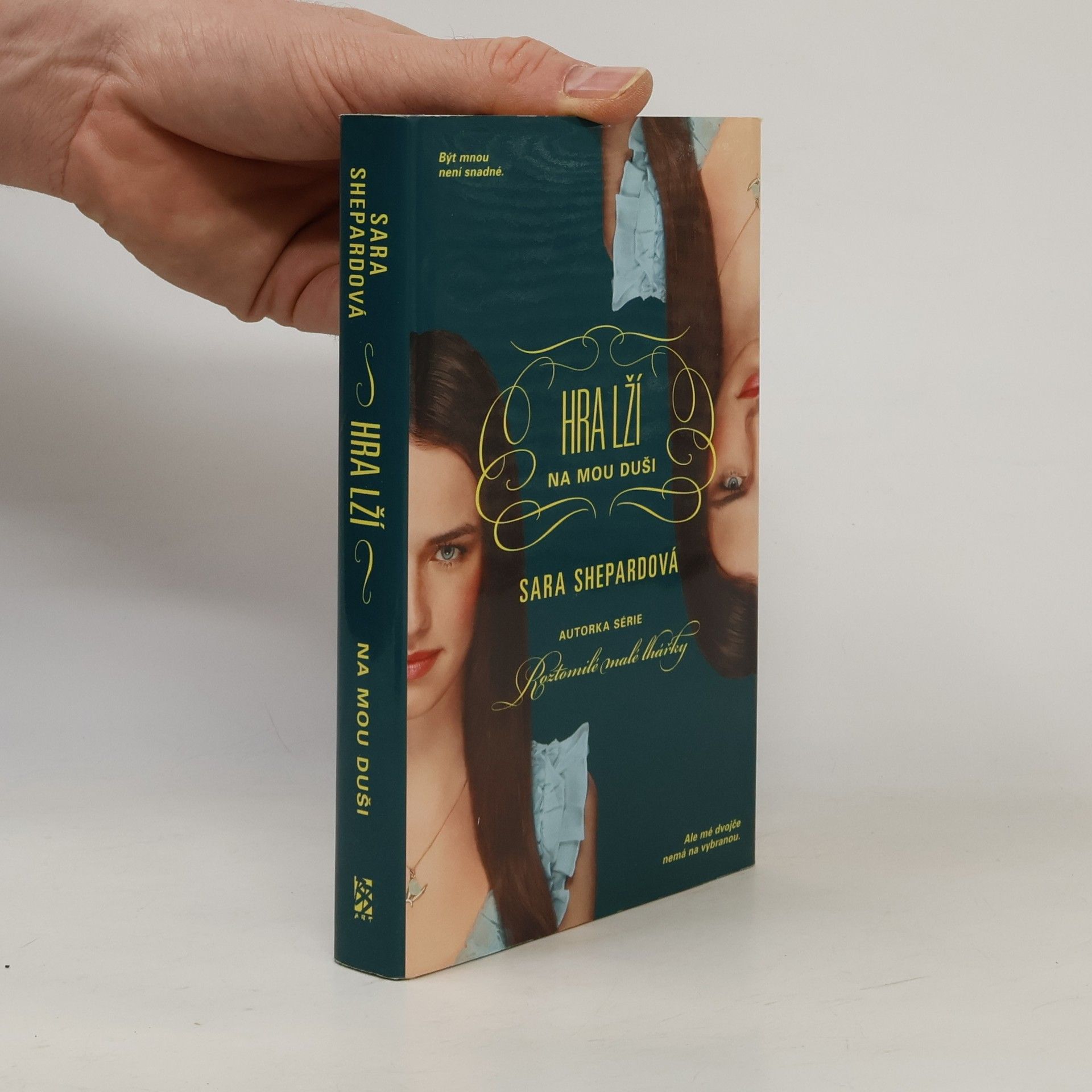 Sara Shepard Hra lží. Na mou duši