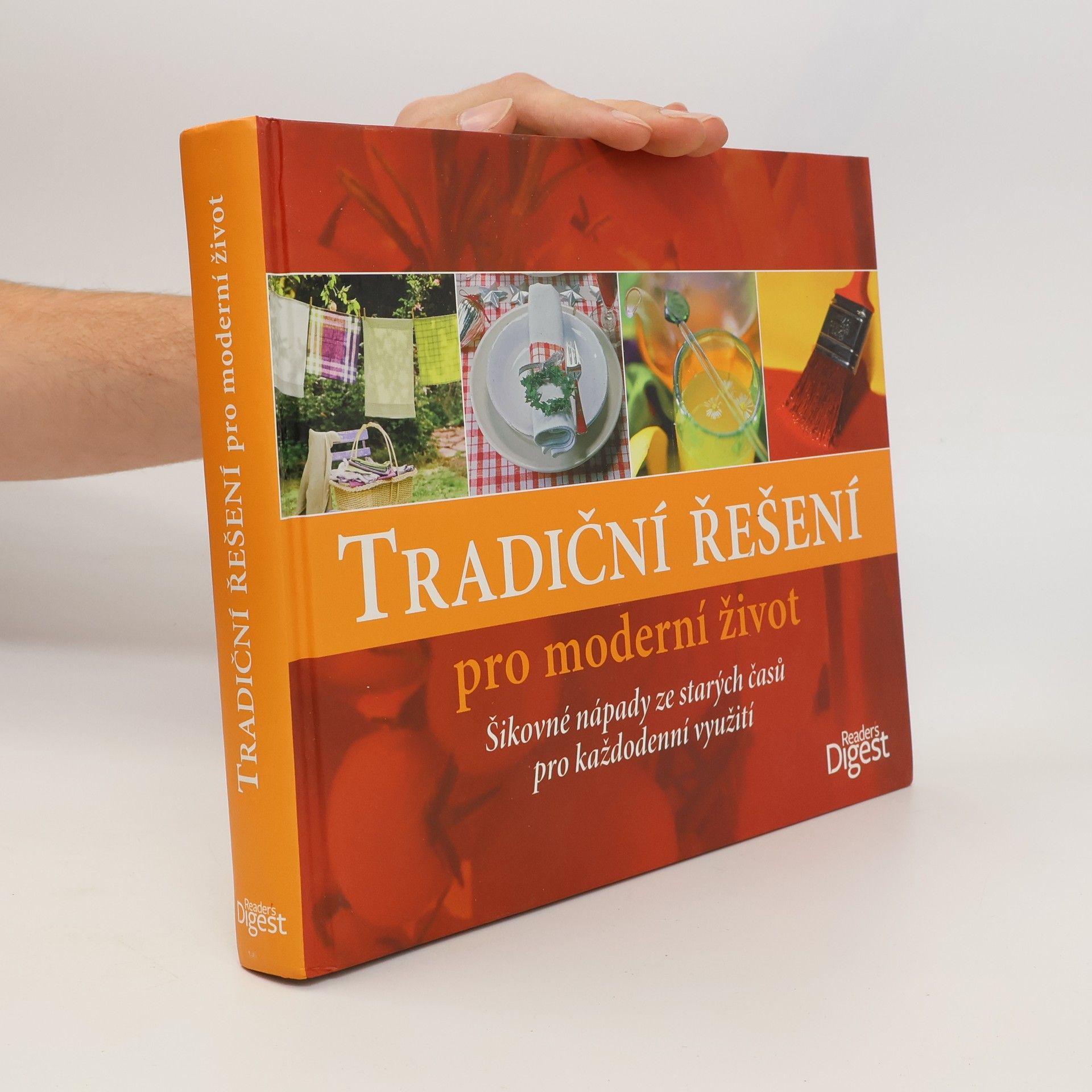 Autorenkollektiv Tradiční řešení pro moderní život. Šikovné nápady ze starých časů pro každodenní využití