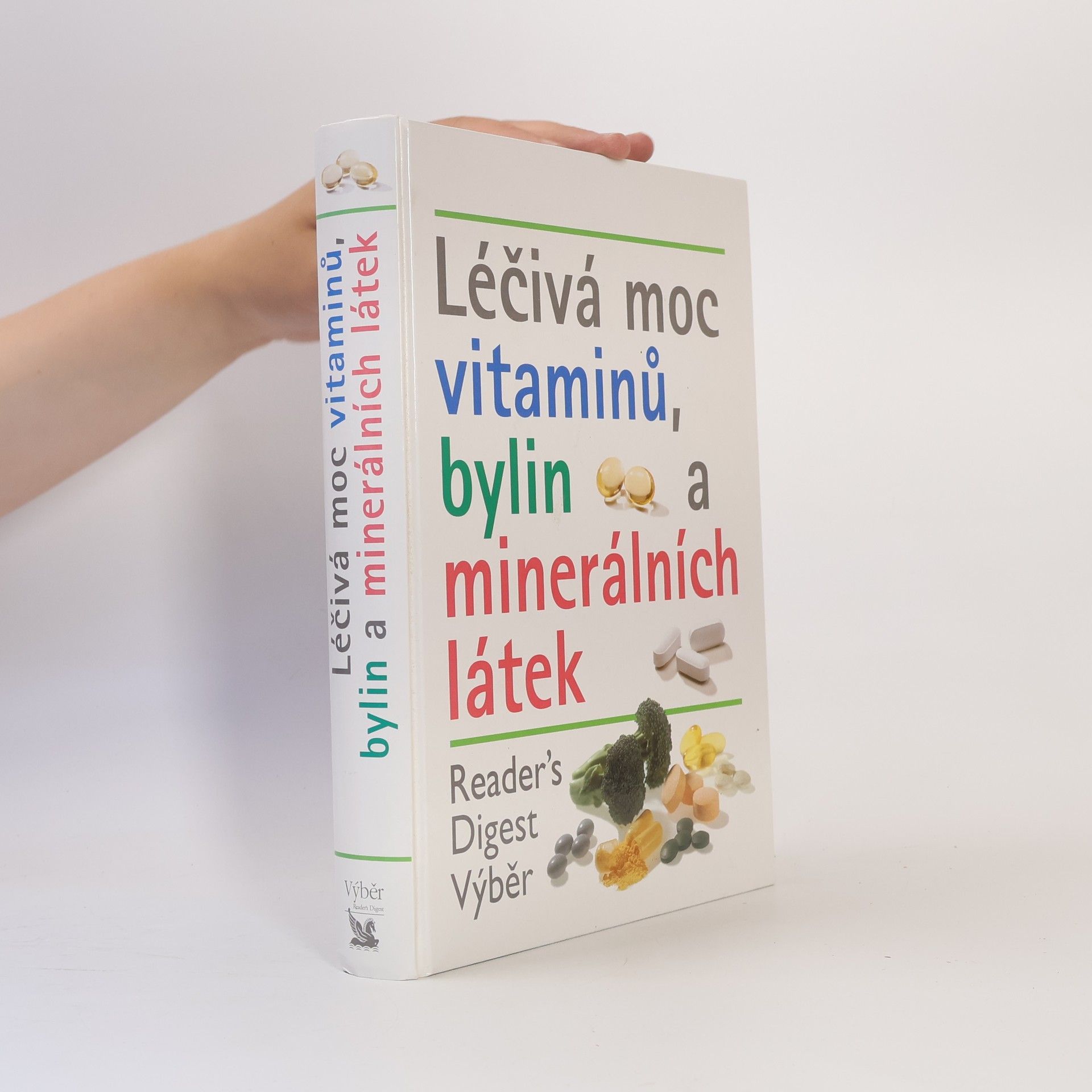 Various authors Léčivá moc vitaminů, bylin a minerálních látek