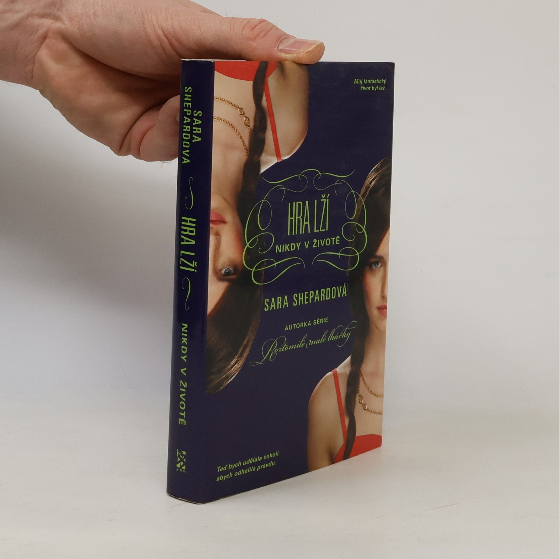 Sara Shepard Hra lží : Nikdy v životě