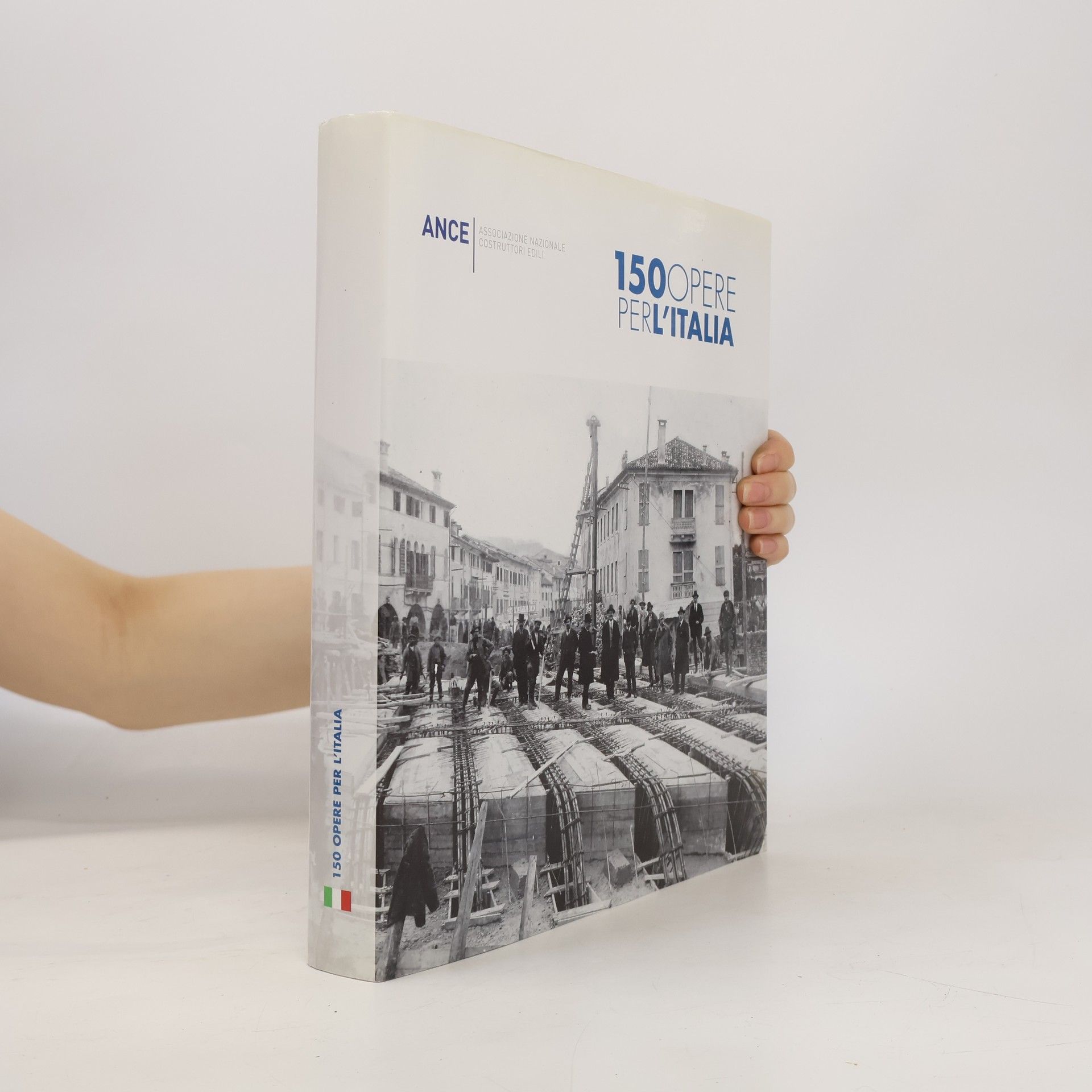 Various authors 150 opere per l'Italia