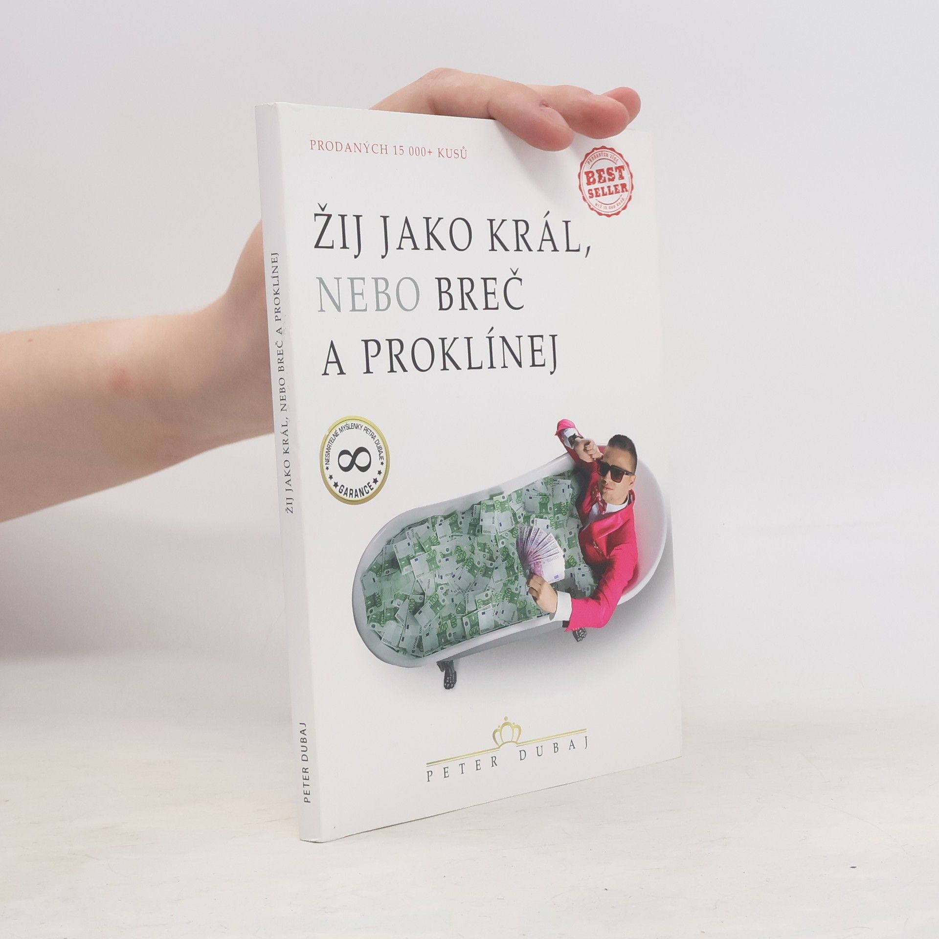 Peter Dubaj Žij jako král, nebo breč a proklínej