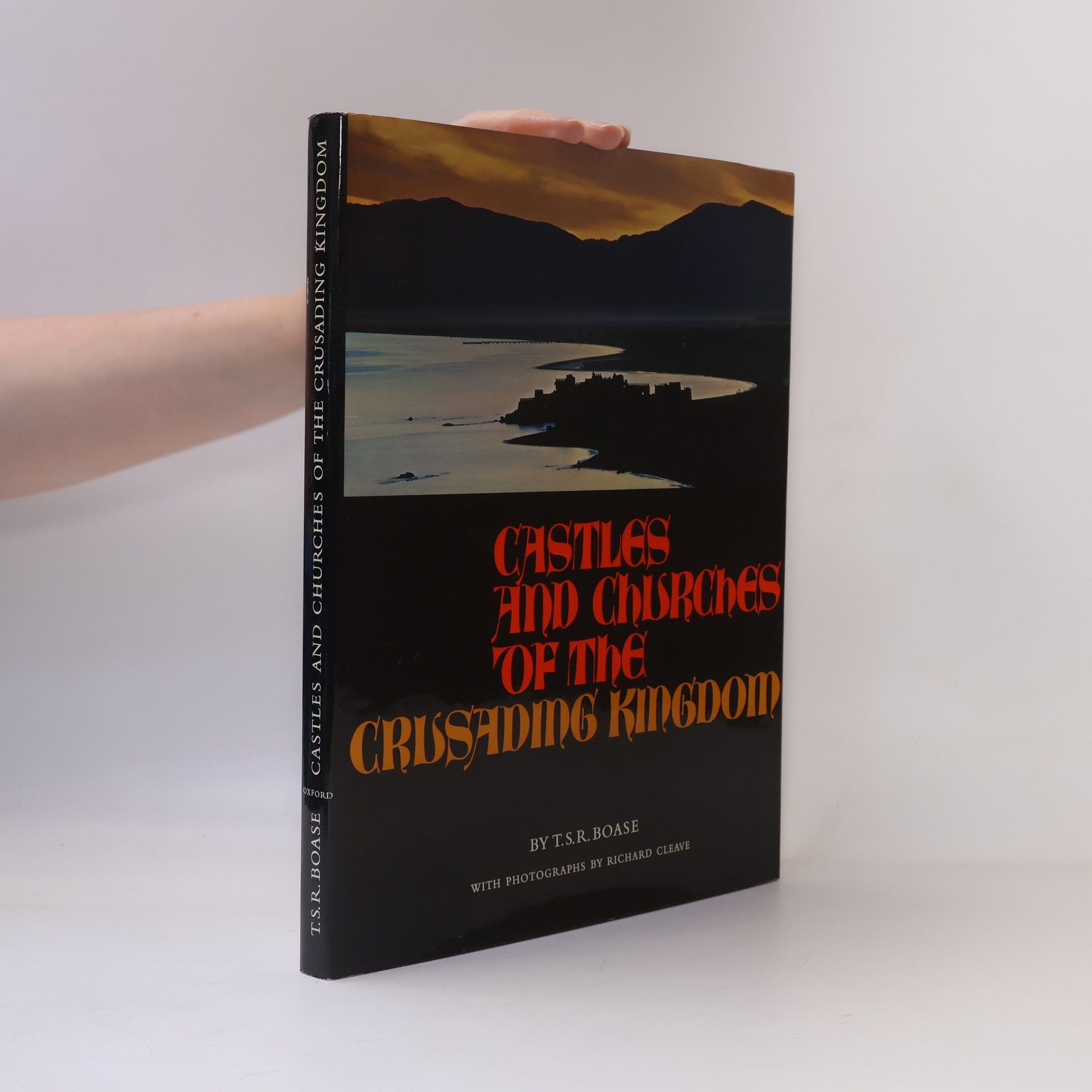 T. S. R. Boase Castles and Churches of the Crusading Kingdom