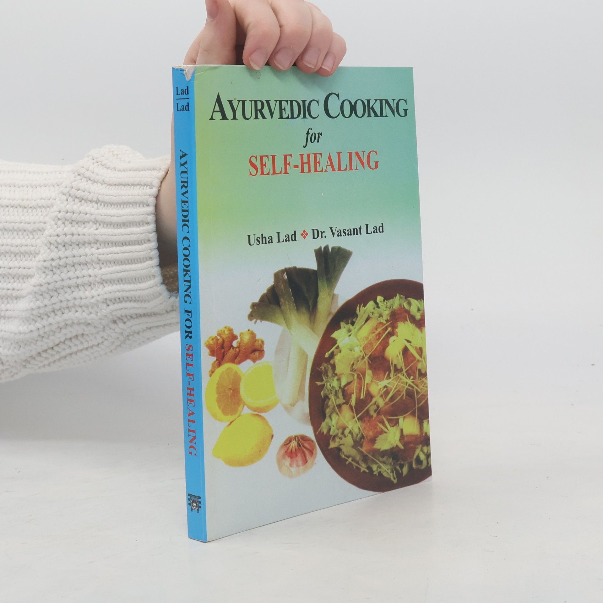 Ayurvedic Cooking for Self Healing