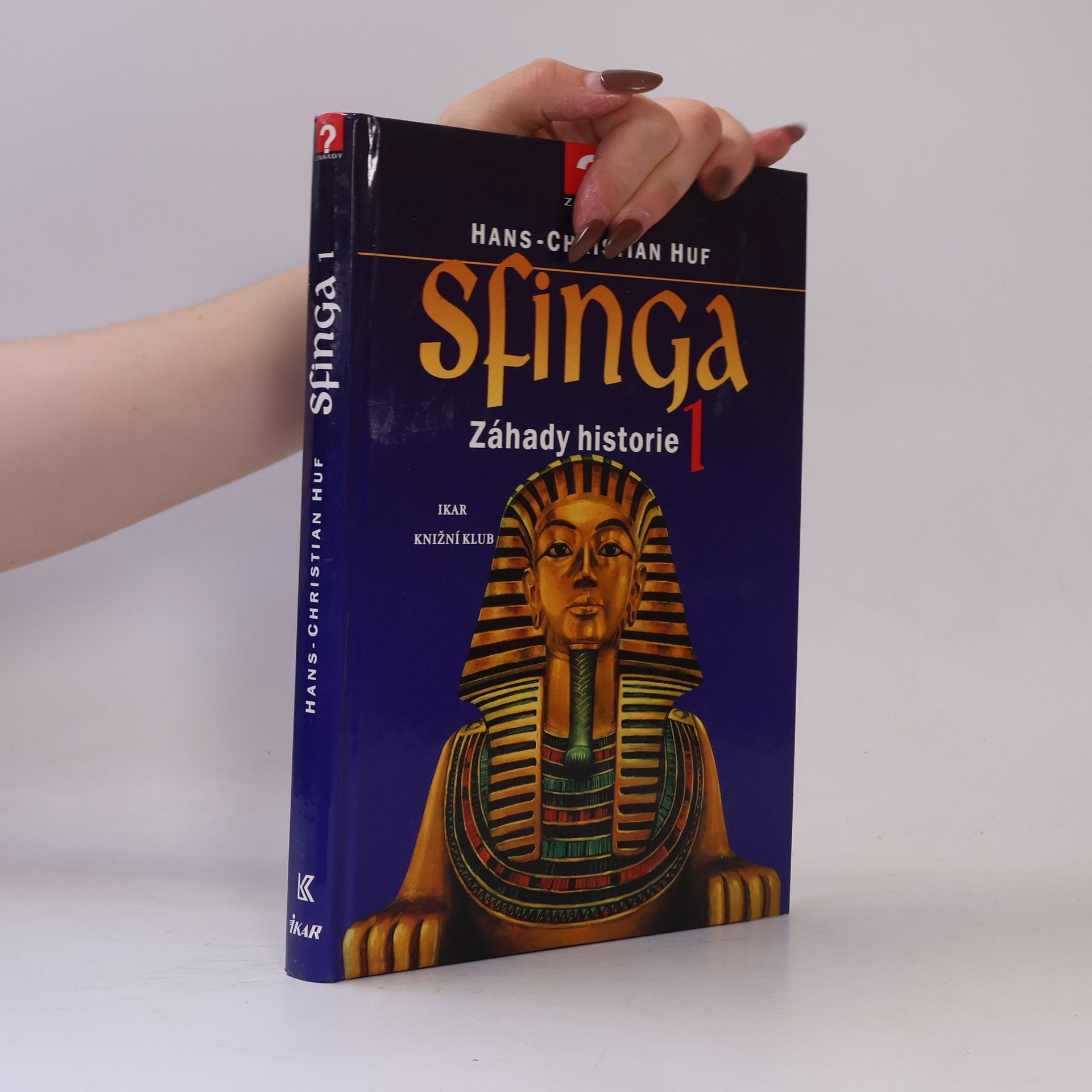 Hans-Christian Huf Sfinga 1 : záhady historie