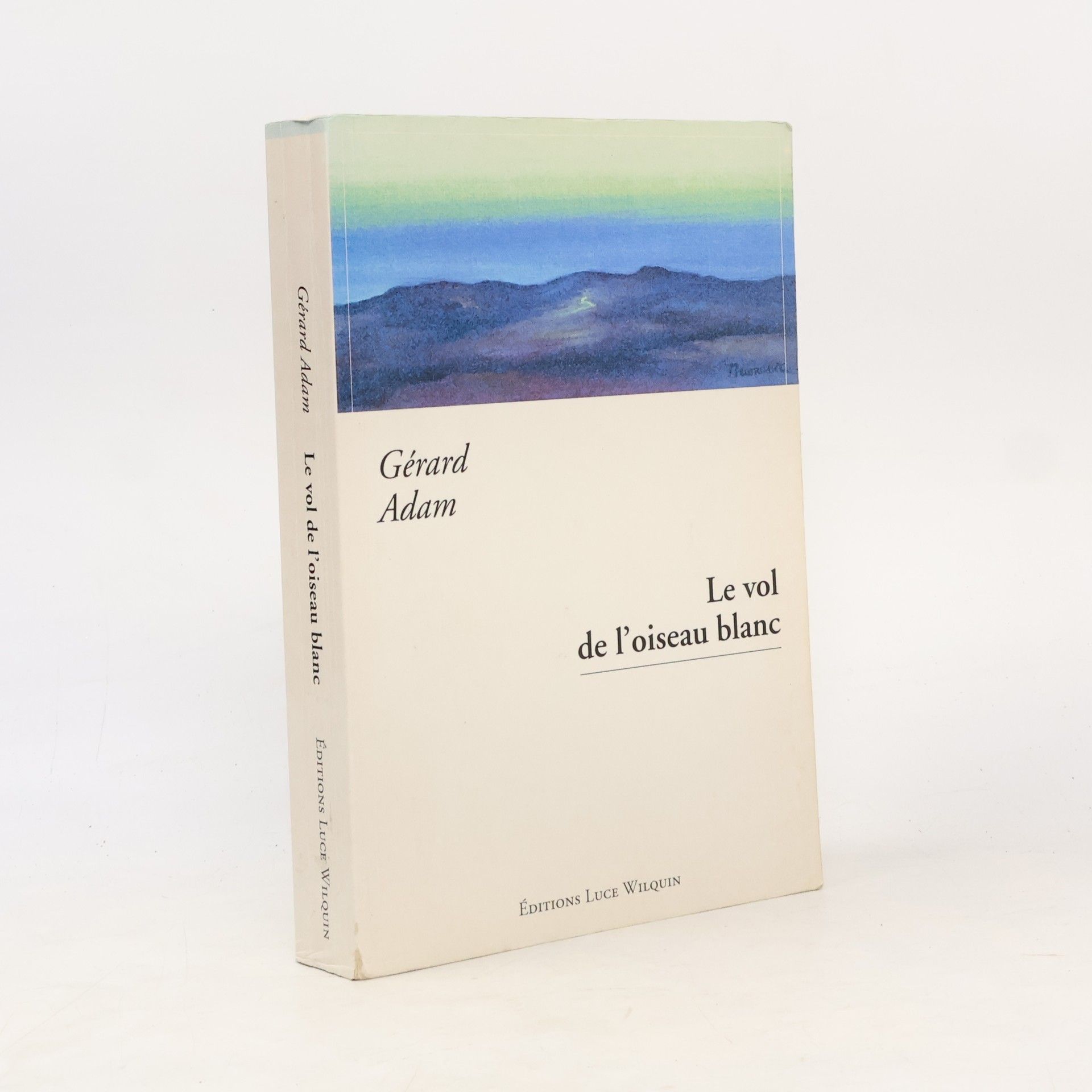Gérard Adam Le vol de l'oiseau blanc