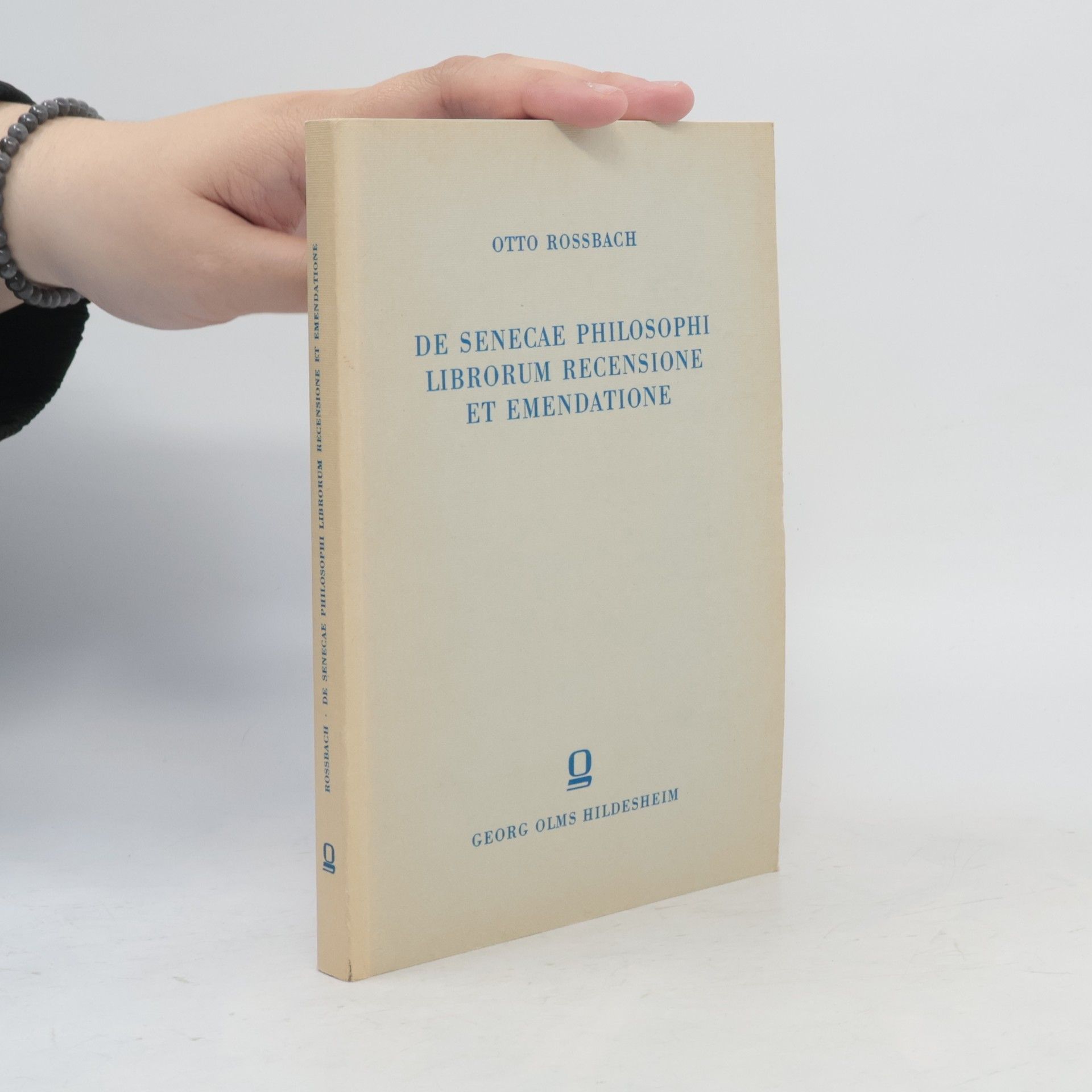 Otto Rossbach De Senecae philosophi librorum recensione et emendatione