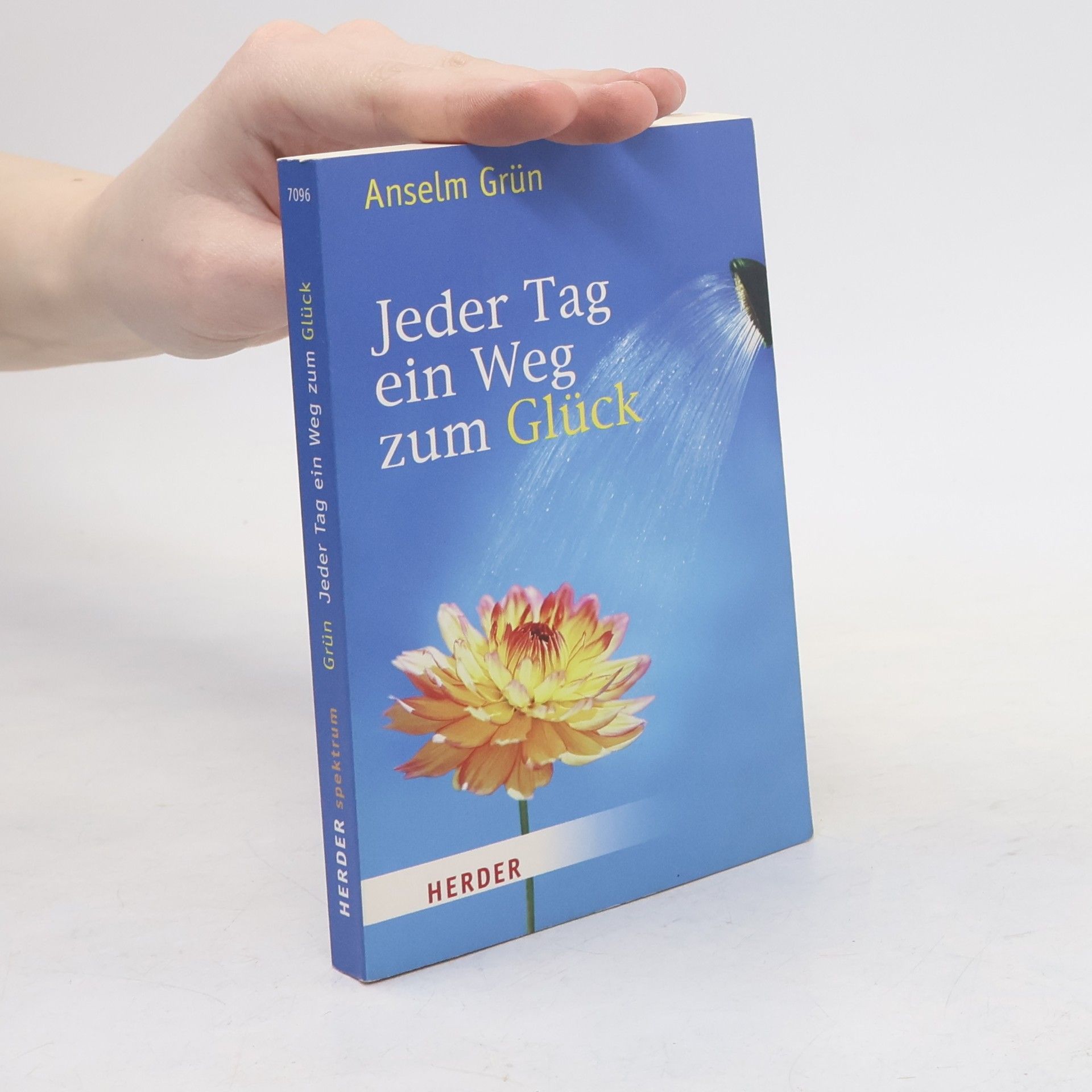 Anselm Grün Jeder Tag ein Weg zum Glück