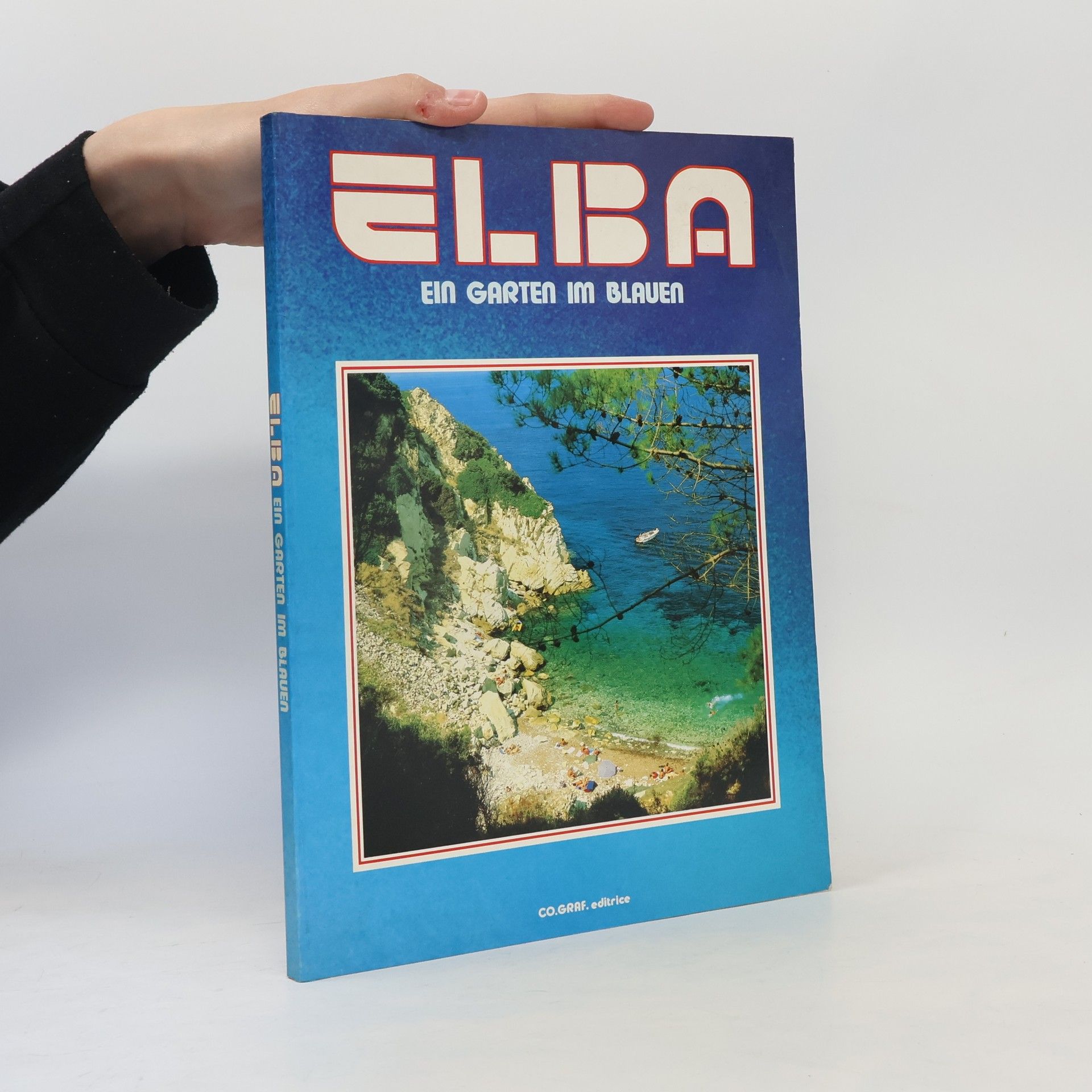 Various authors Elba. Ein garten im Blauen