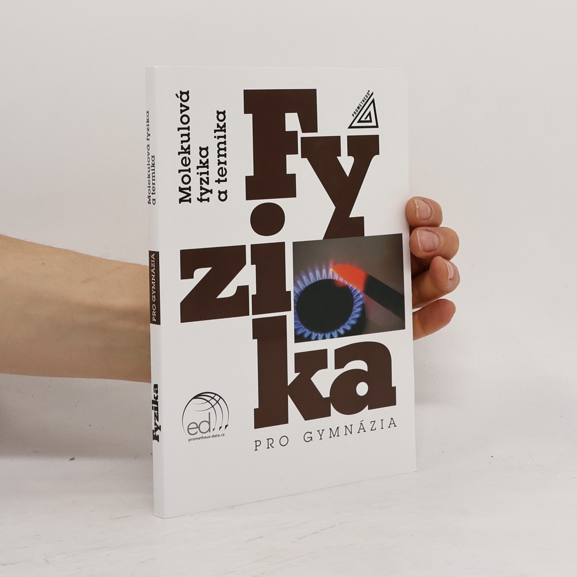 AA.VV. Fyzika pro gymnázia. Molekulová fyzika a termika