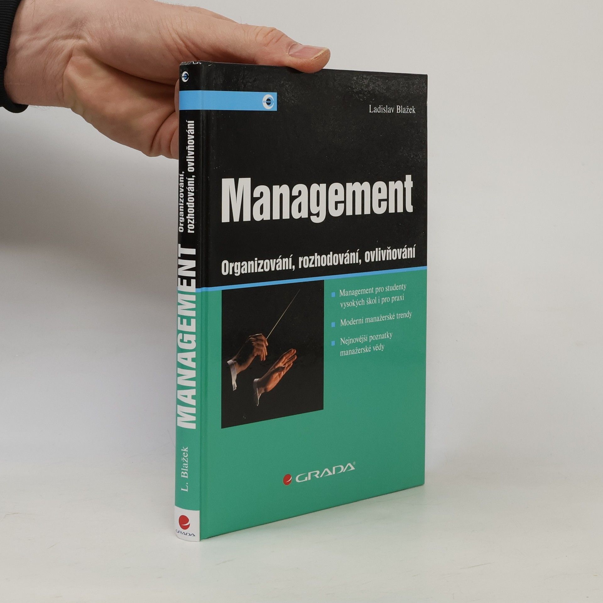 Ladislav Blažek Management: Organizování, rozhodování, ovlivňování