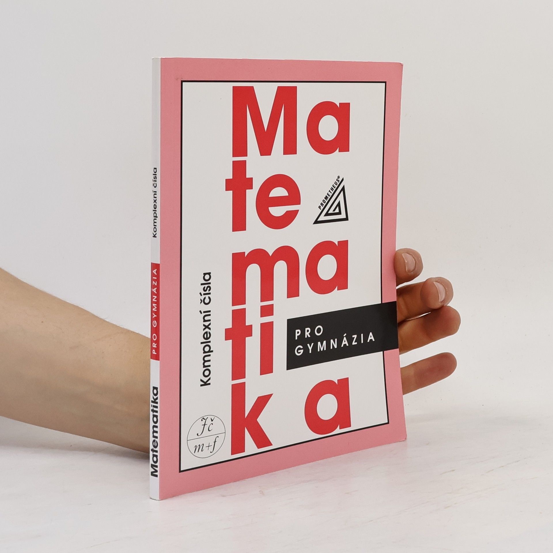 Matematika pro gymnázia : komplexní čísla