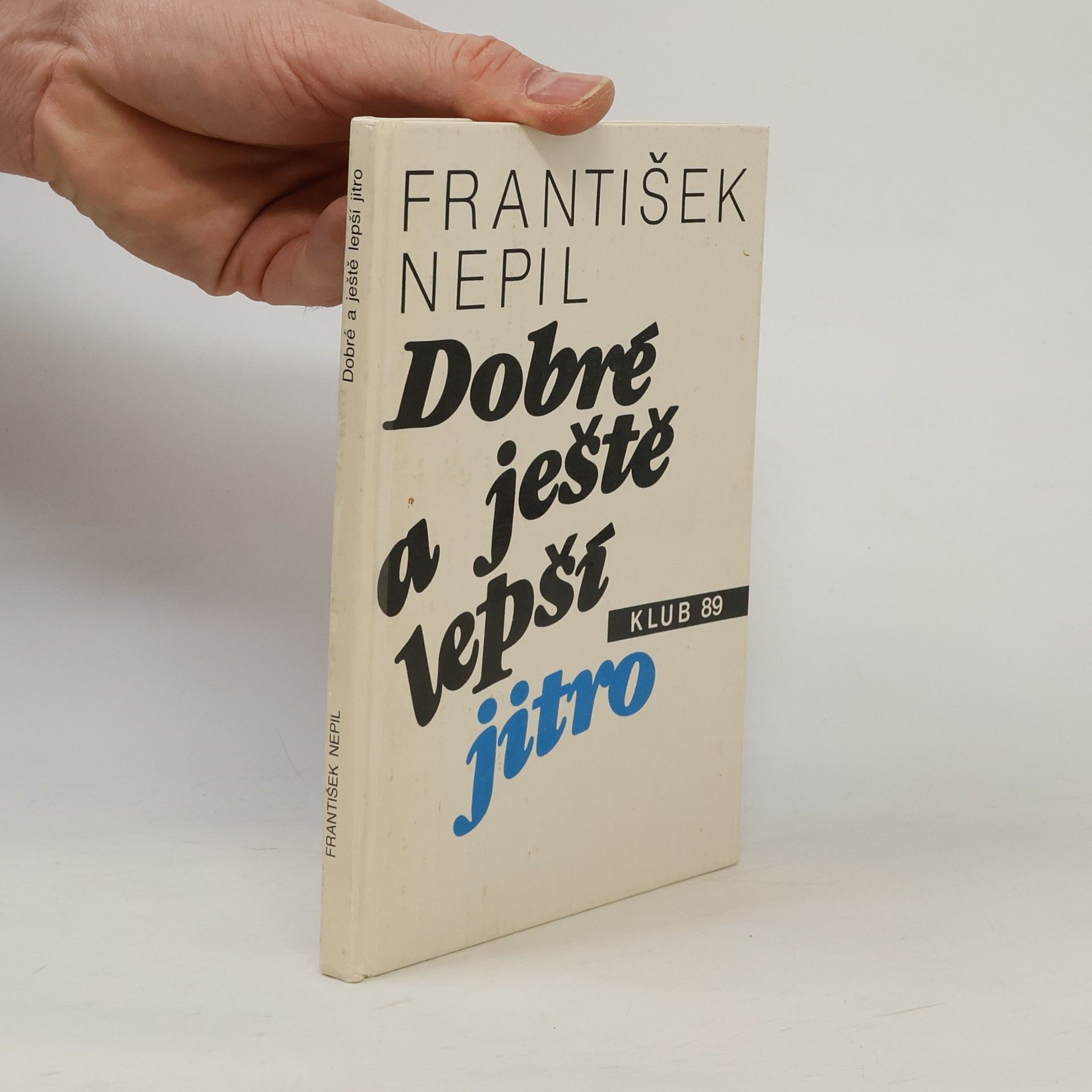 František Nepil Dobré a ještě lepší jitro