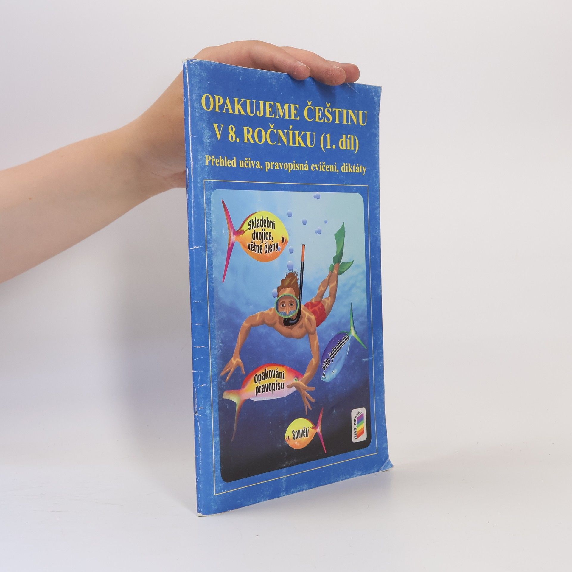 Opakujeme češtinu v 8. ročníku : přehled učiva, doplňovací cvičení, diktáty