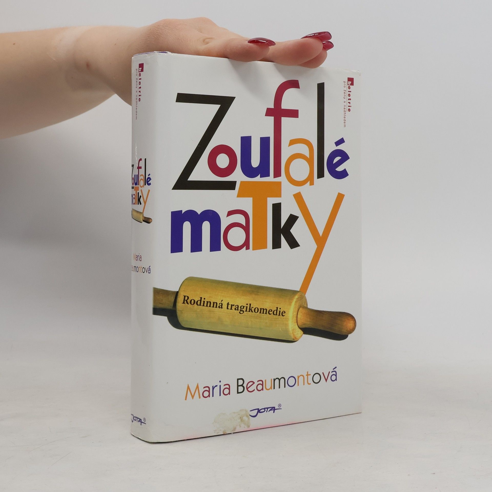 Maria Beaumont Zoufalé matky: Rodinná tragikomedie