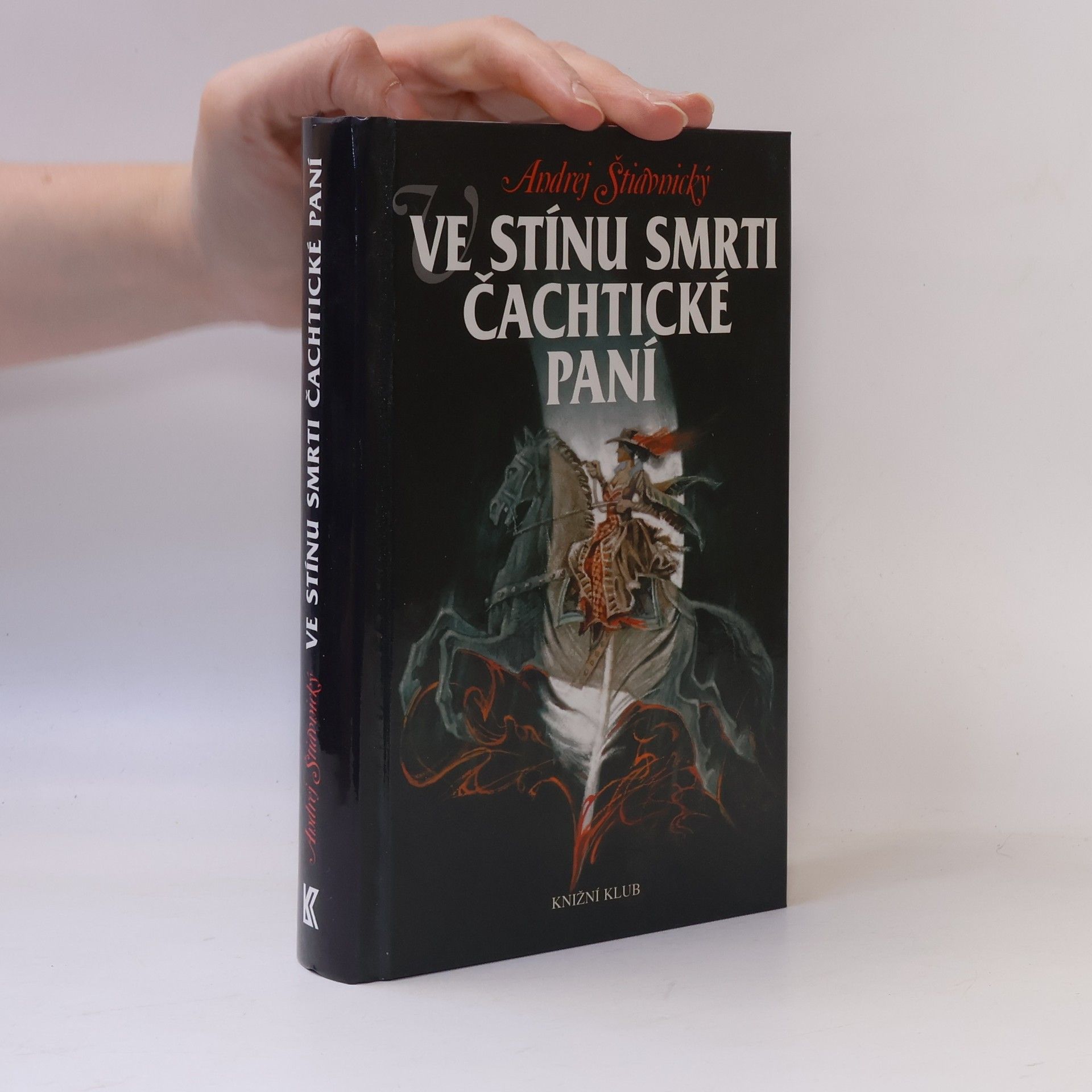 Andrej Štiavnický Ve stínu smrti Čachtické paní