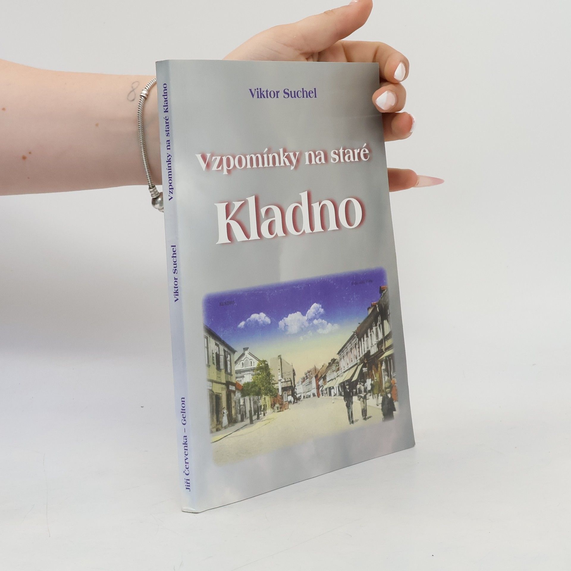 Viktor Suchel Vzpomínky na staré Kladno
