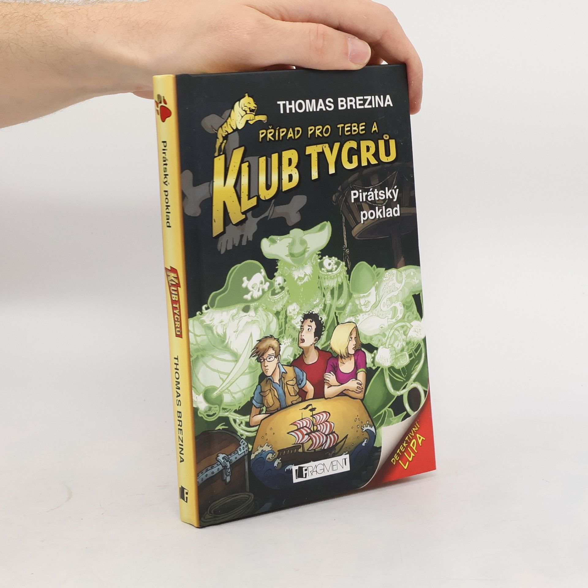 Thomas Brezina Případ pro tebe a Klub Tygrů. Pirátský poklad