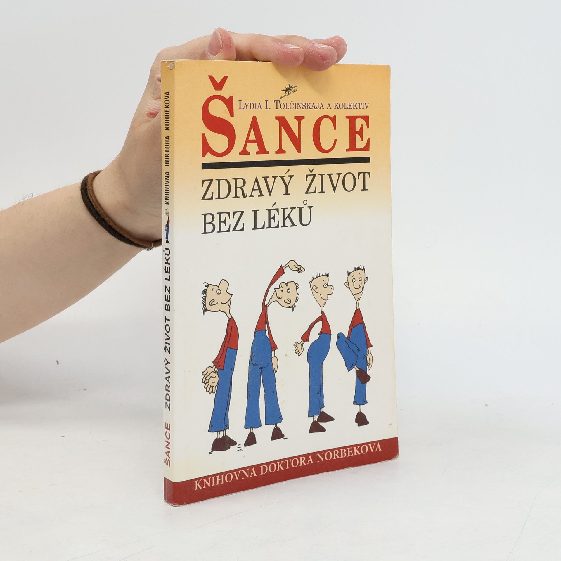 Lydia I. Tolčinskaja Šance: Zdravý život bez léků