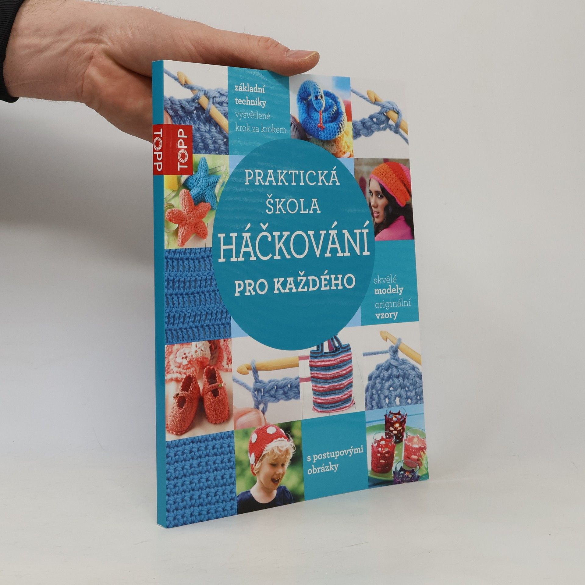 Miloslava Hnízdilová Praktická škola háčkování pro každého : základní techniky Háčkování pro každého
