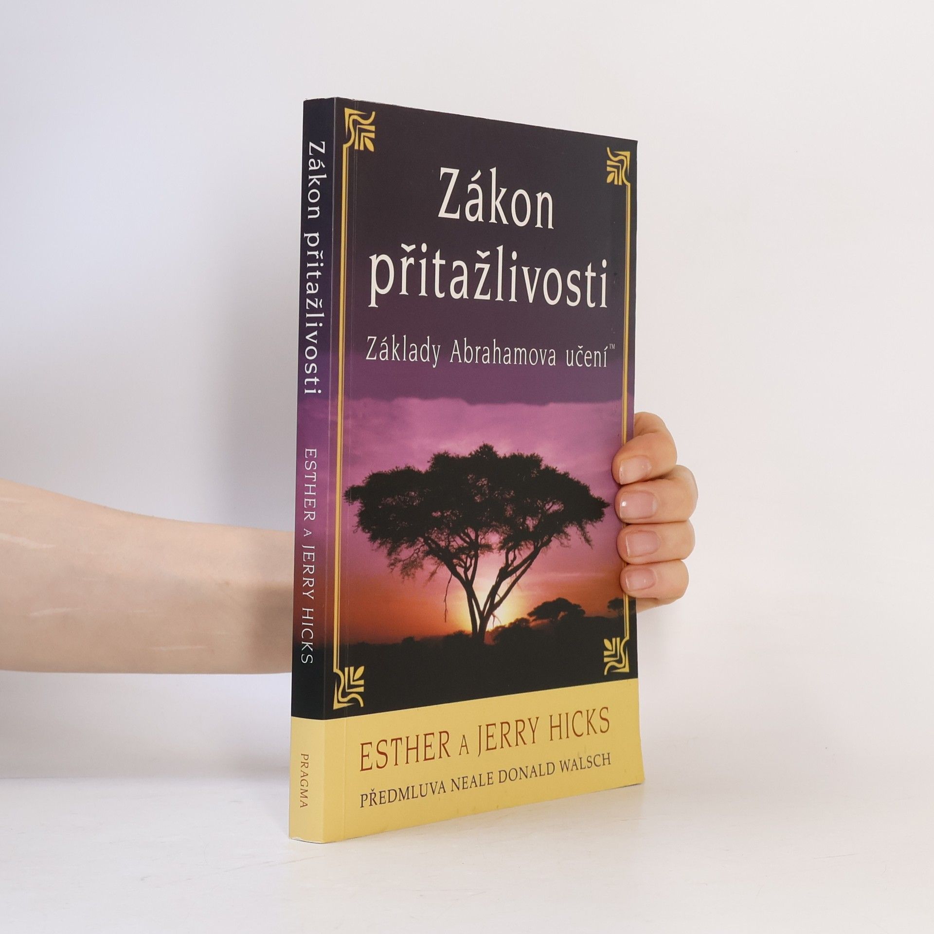 Esther Hicks Zákon přitažlivosti