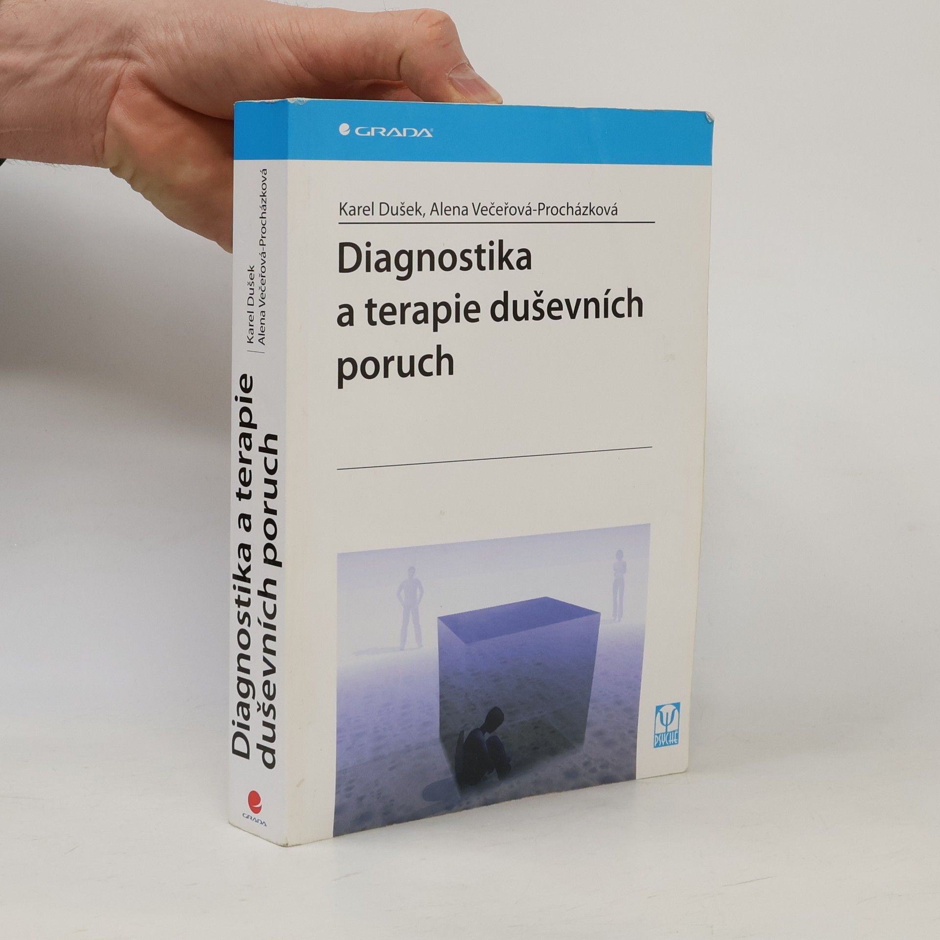 Alena Večeřová Procházková Diagnostika a terapie duševních poruch